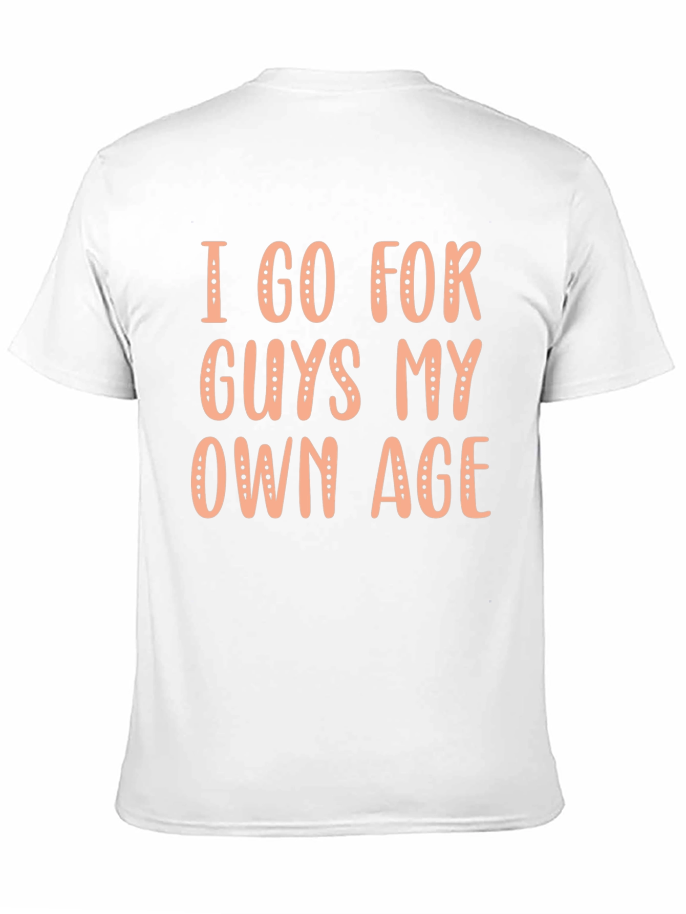 Black I Go For Guys My Own Age Graphic Tee view 11