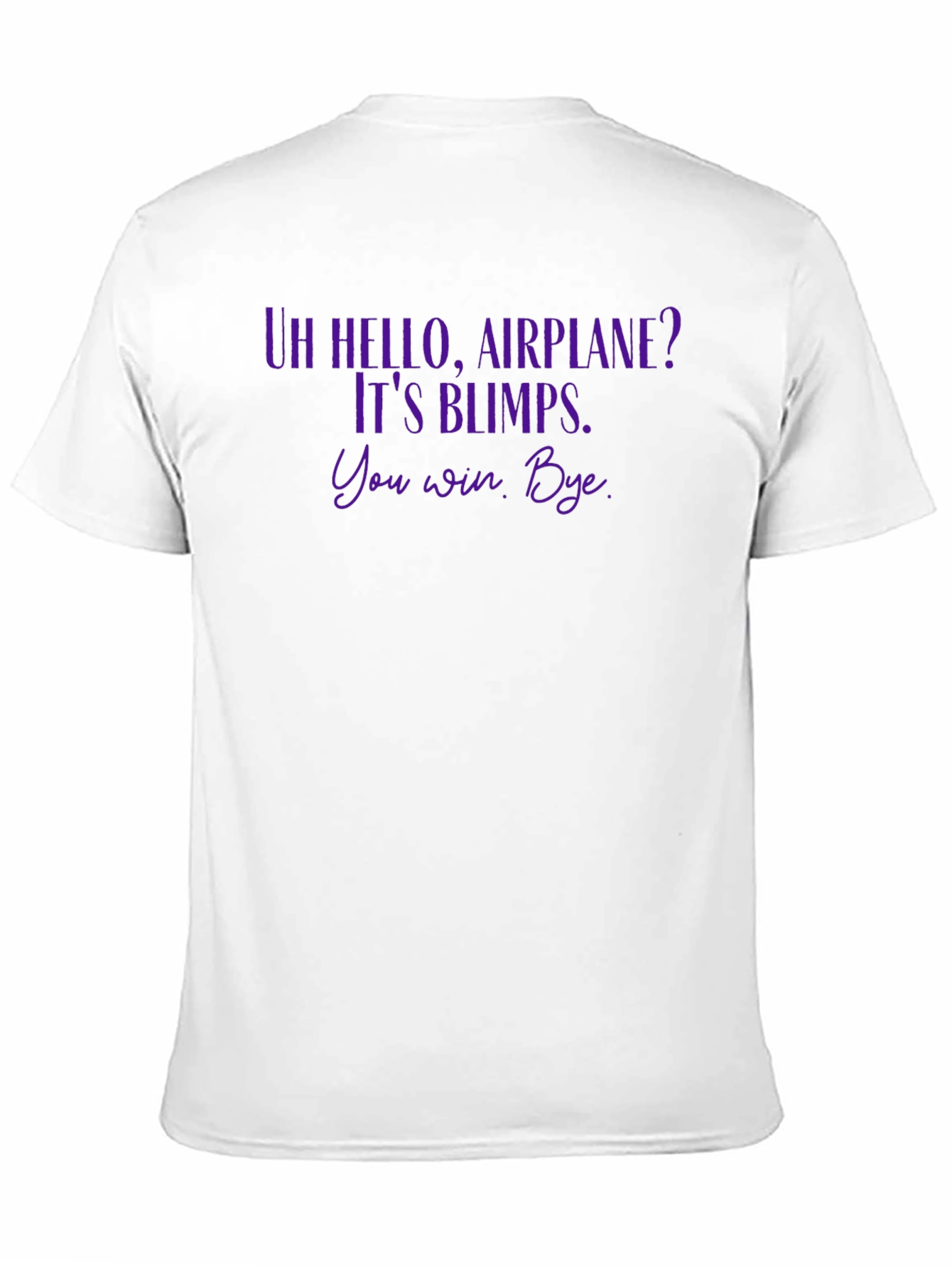 Black Uh Hello, Airplane? It's Blimps. Graphic T-Shirt view 11