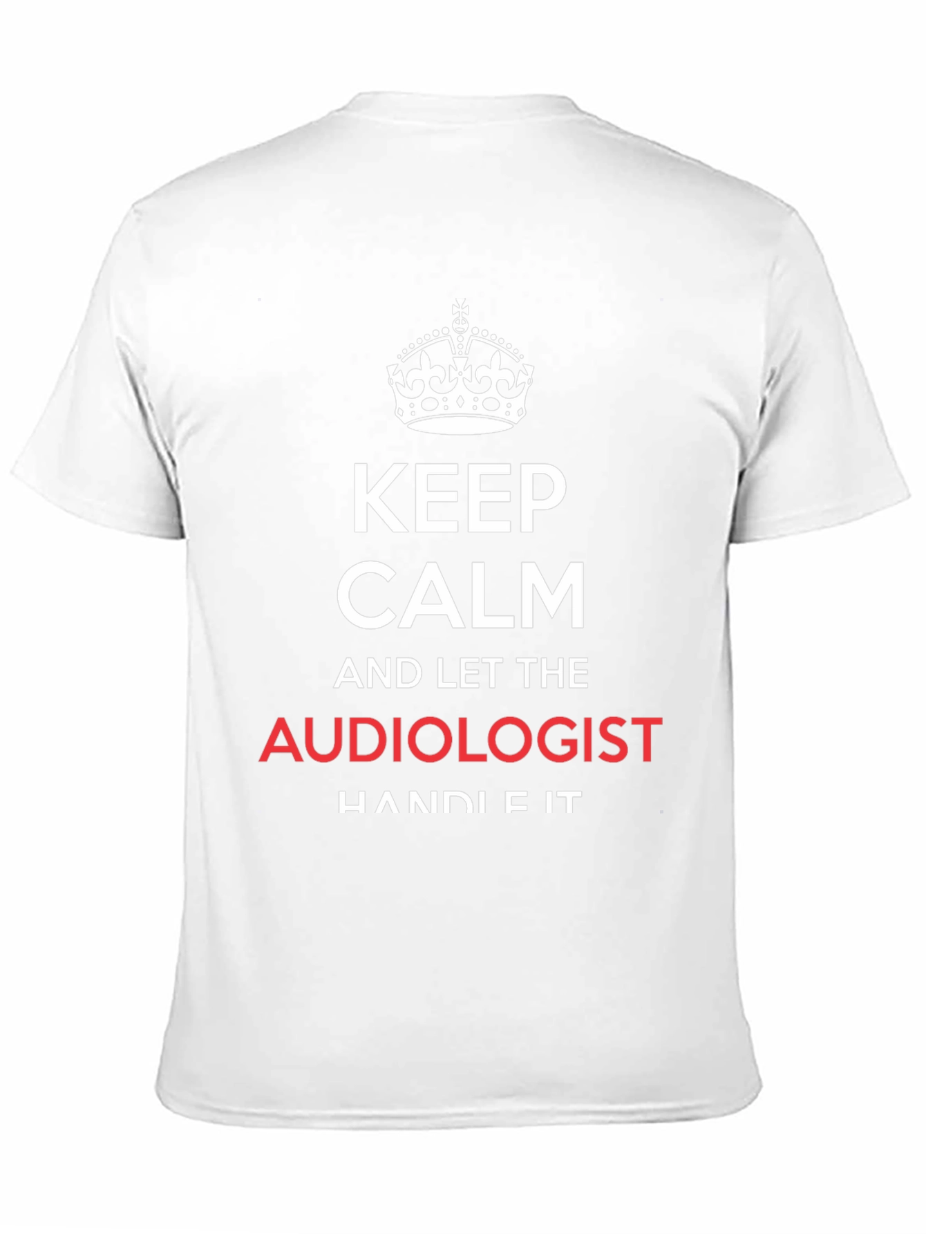 Keep Calm Audiologist T-Shirt, Funny Audiology Tee - 11