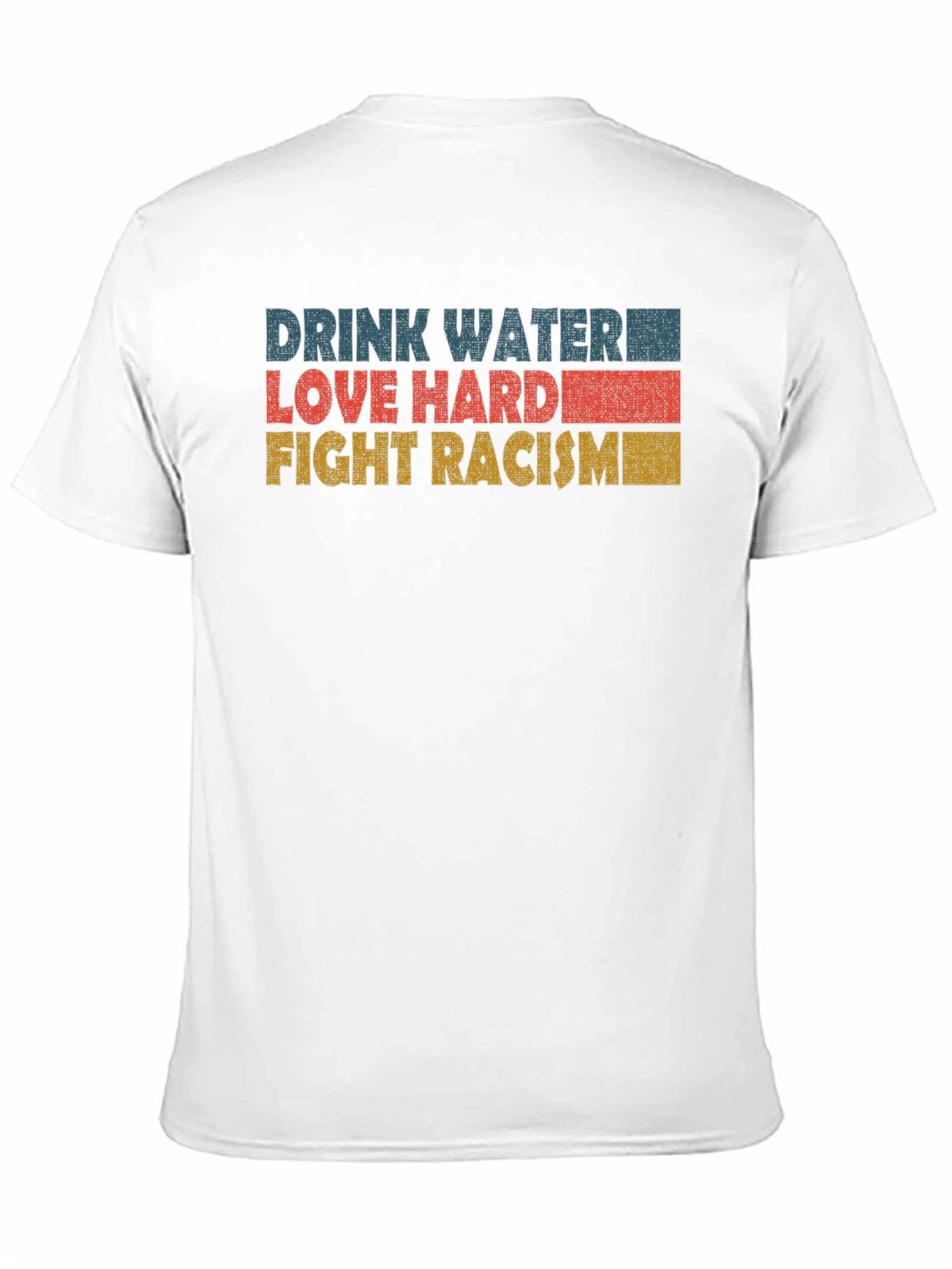Black Drink Water Love Hard Fight Racism T-Shirt view 11