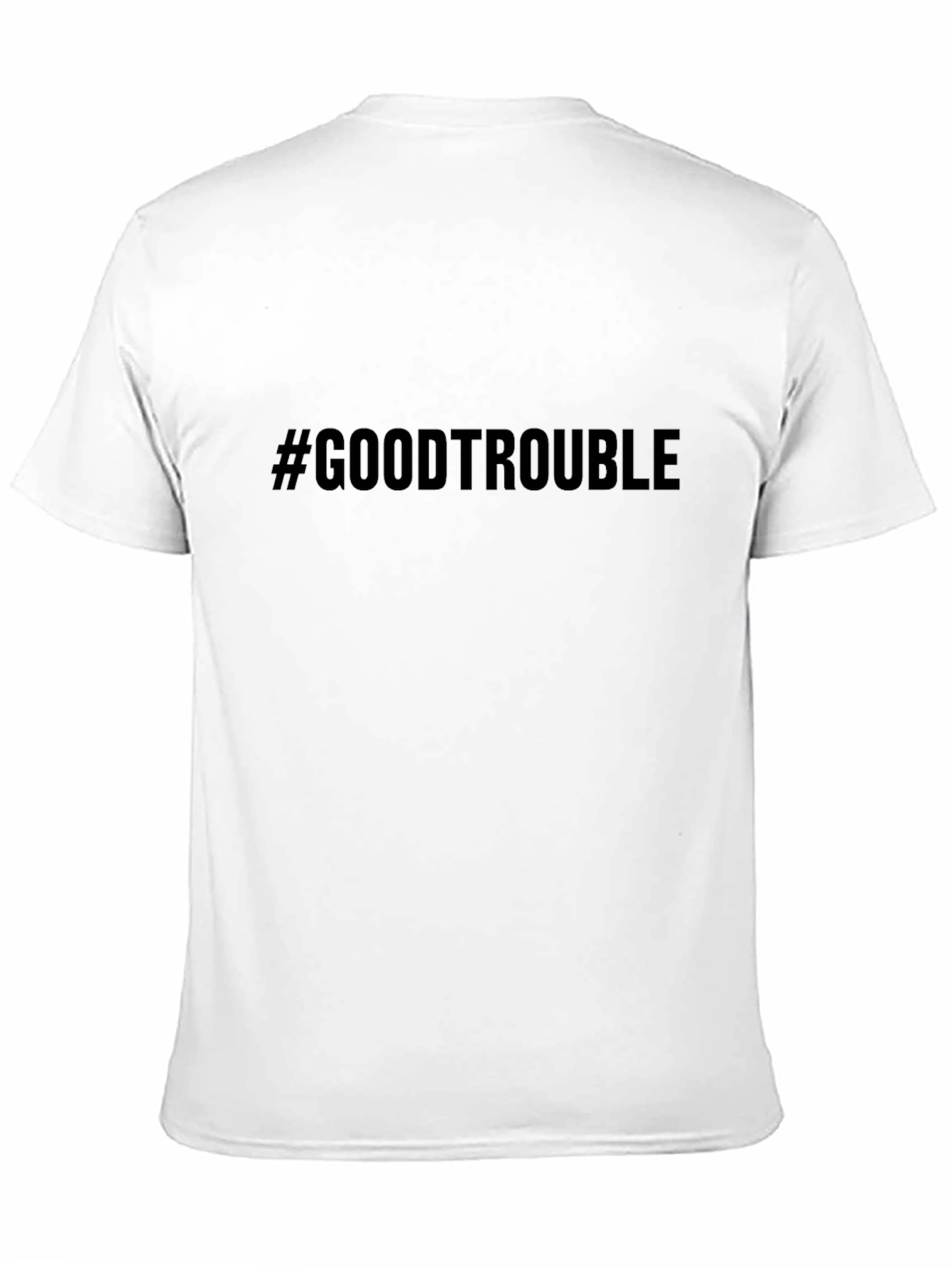 Black #GoodTrouble Black T-Shirt - Classic Style view 11