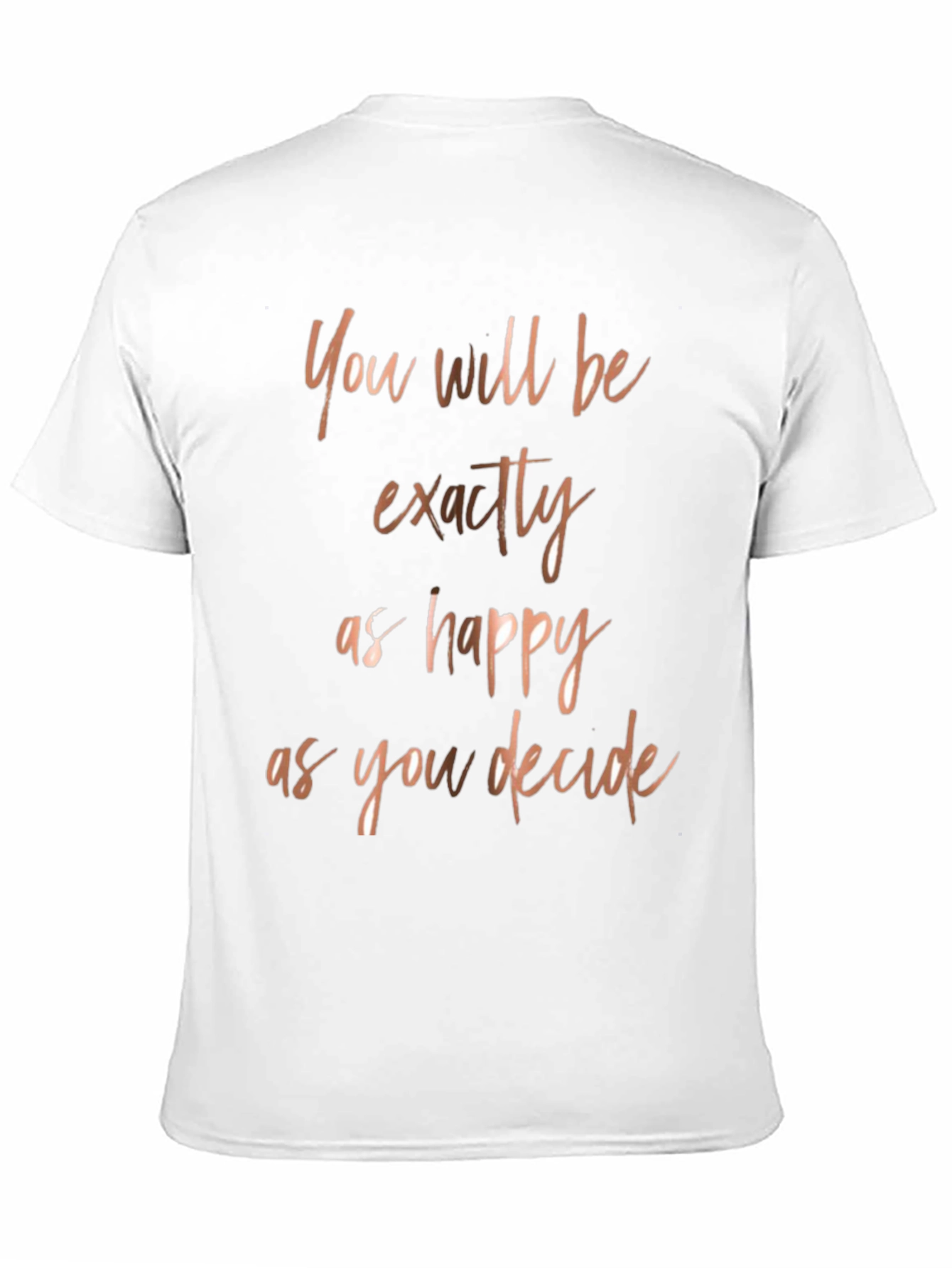 Black Inspirational Quote T-Shirt - Happy as You Decide view 11