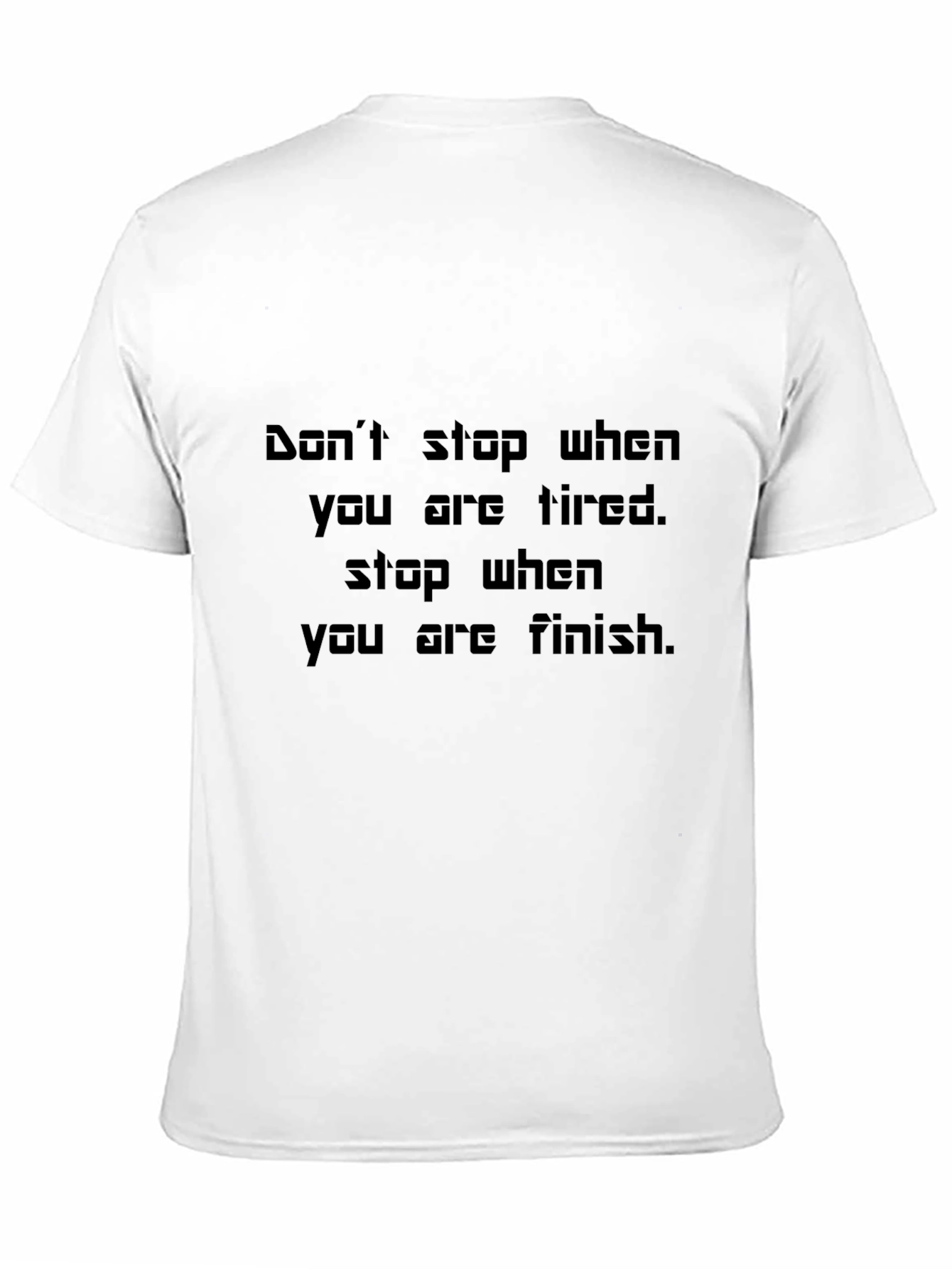 Black Motivational T-Shirt: Don't Stop When Tired view 11