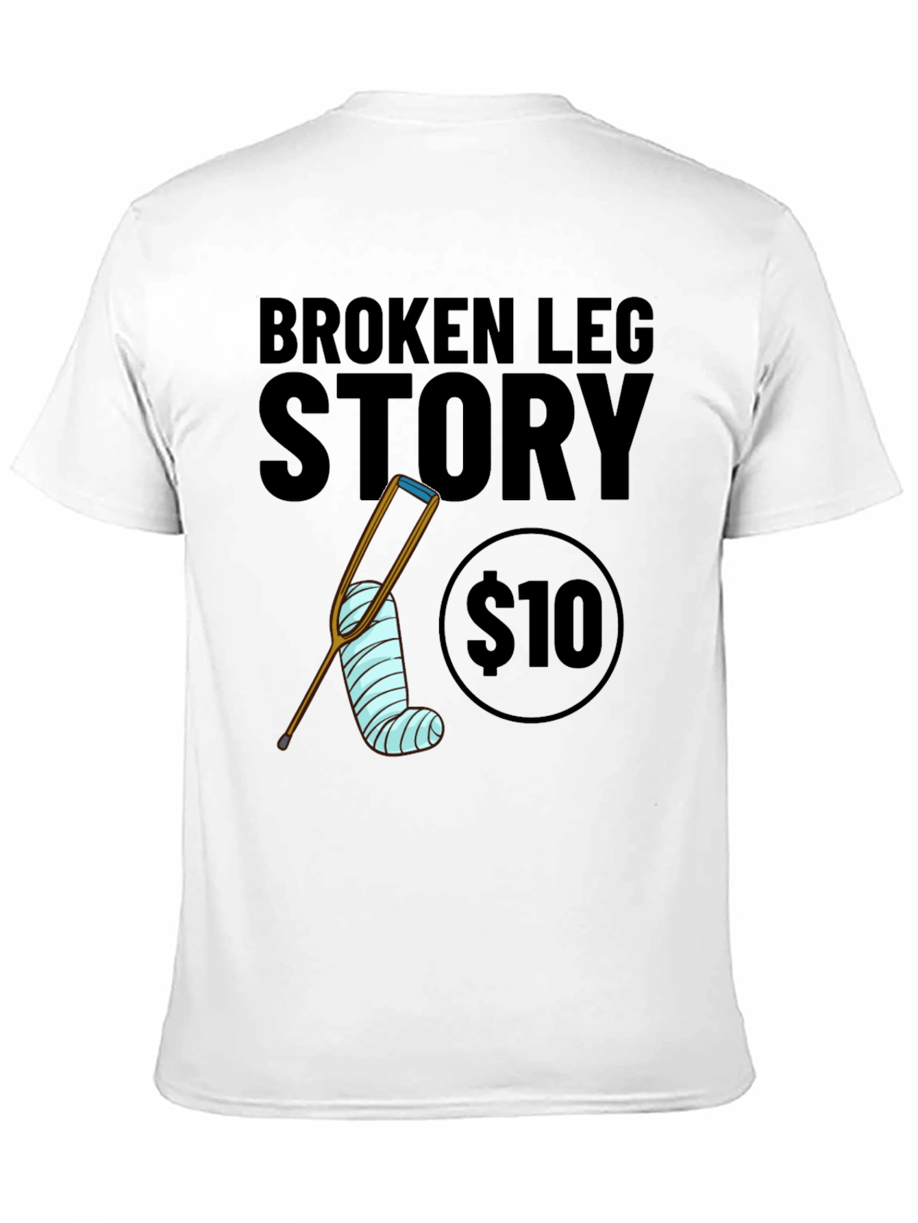 Black Broken Leg Story T-Shirt - $10 view 11