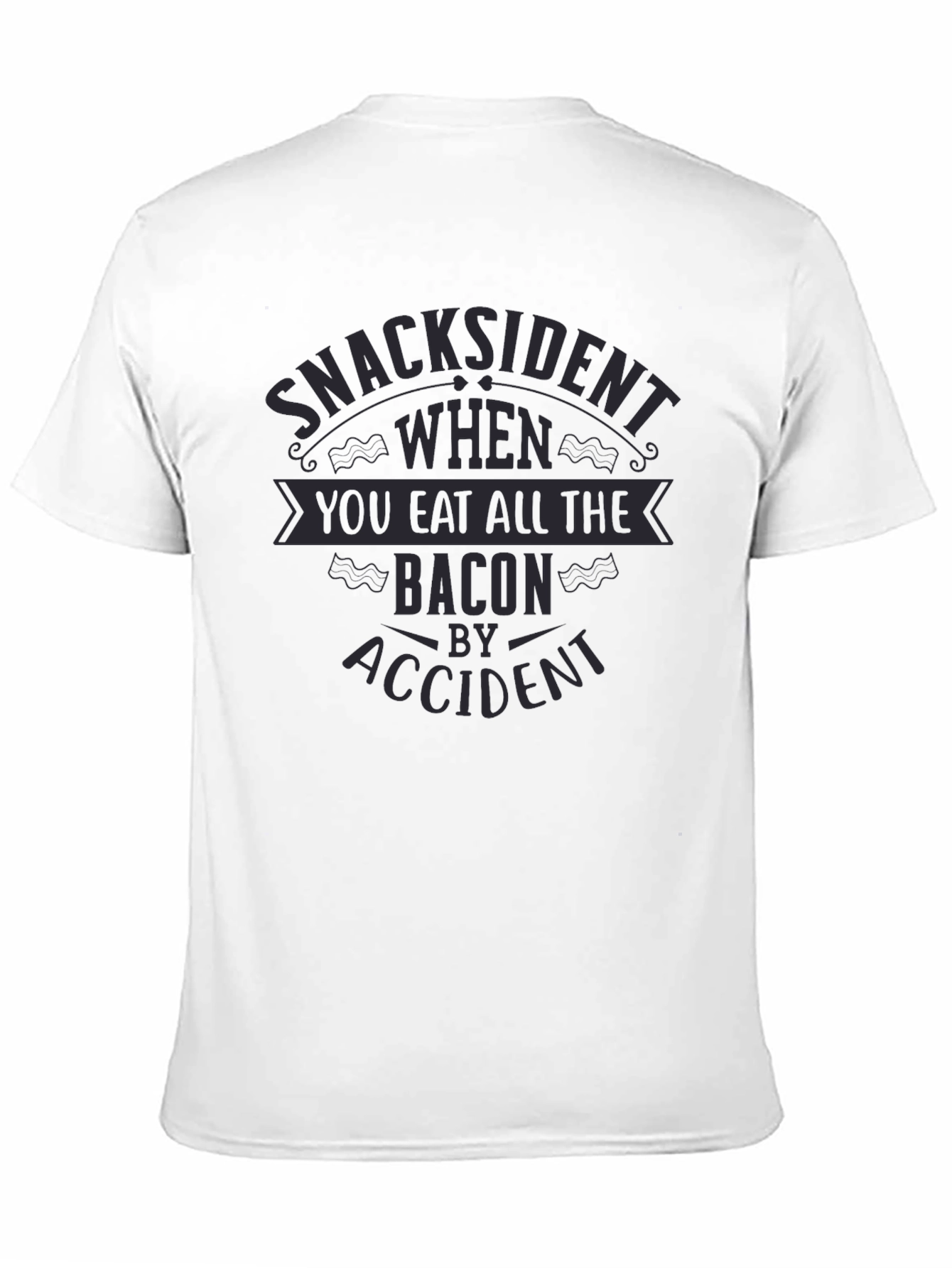 Black Snacksident Bacon Humor T-Shirt view 11