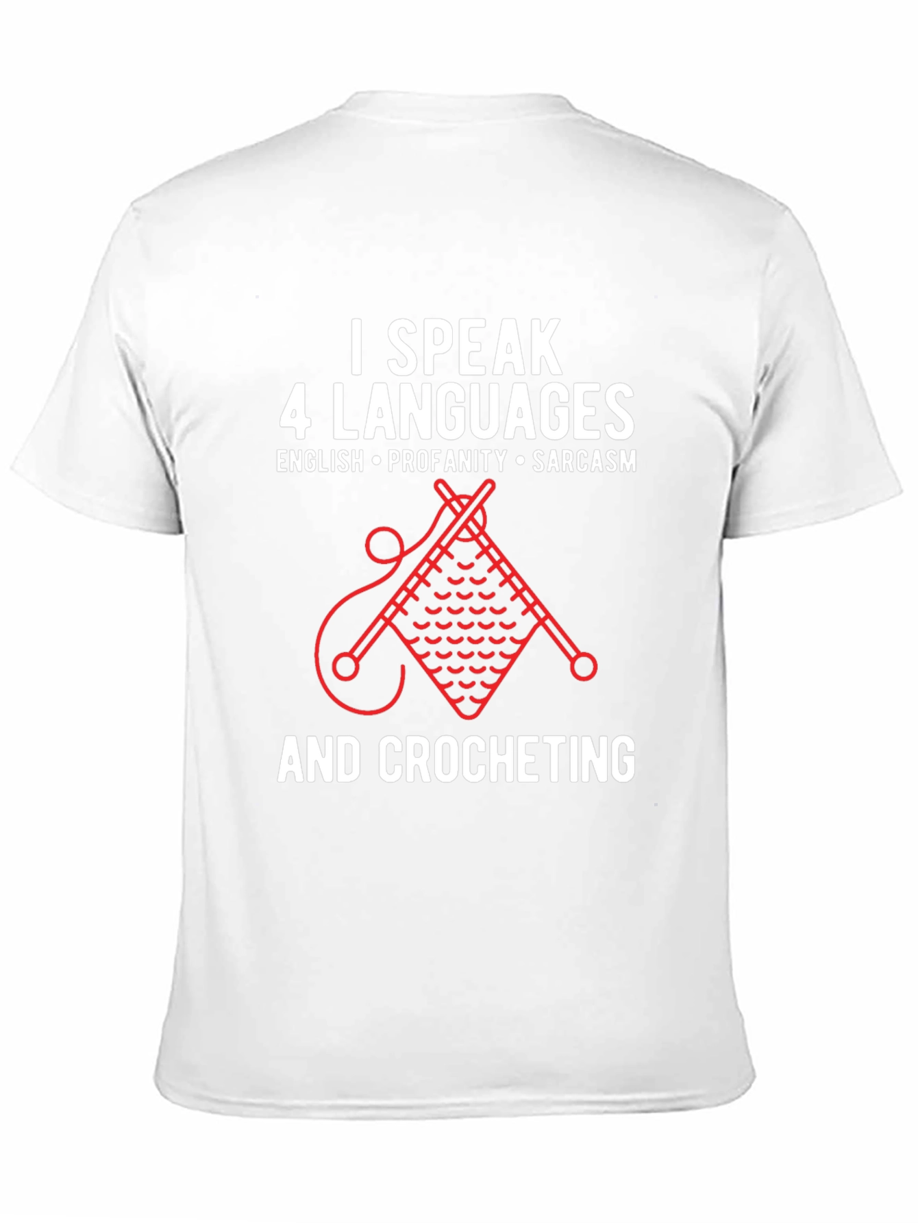 I Speak 4 Languages T-Shirt - Crocheting - 11