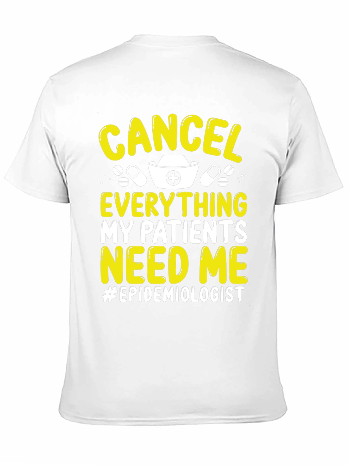 Black Epidemiologist T-Shirt: Cancel Everything, My Patients Need Me view 11