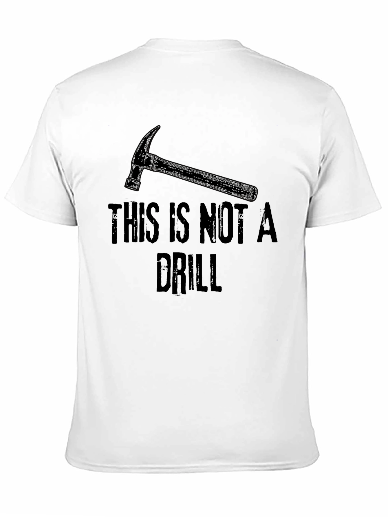 Black Funny Construction T-Shirt: This Is Not A Drill Hammer Tee view 11