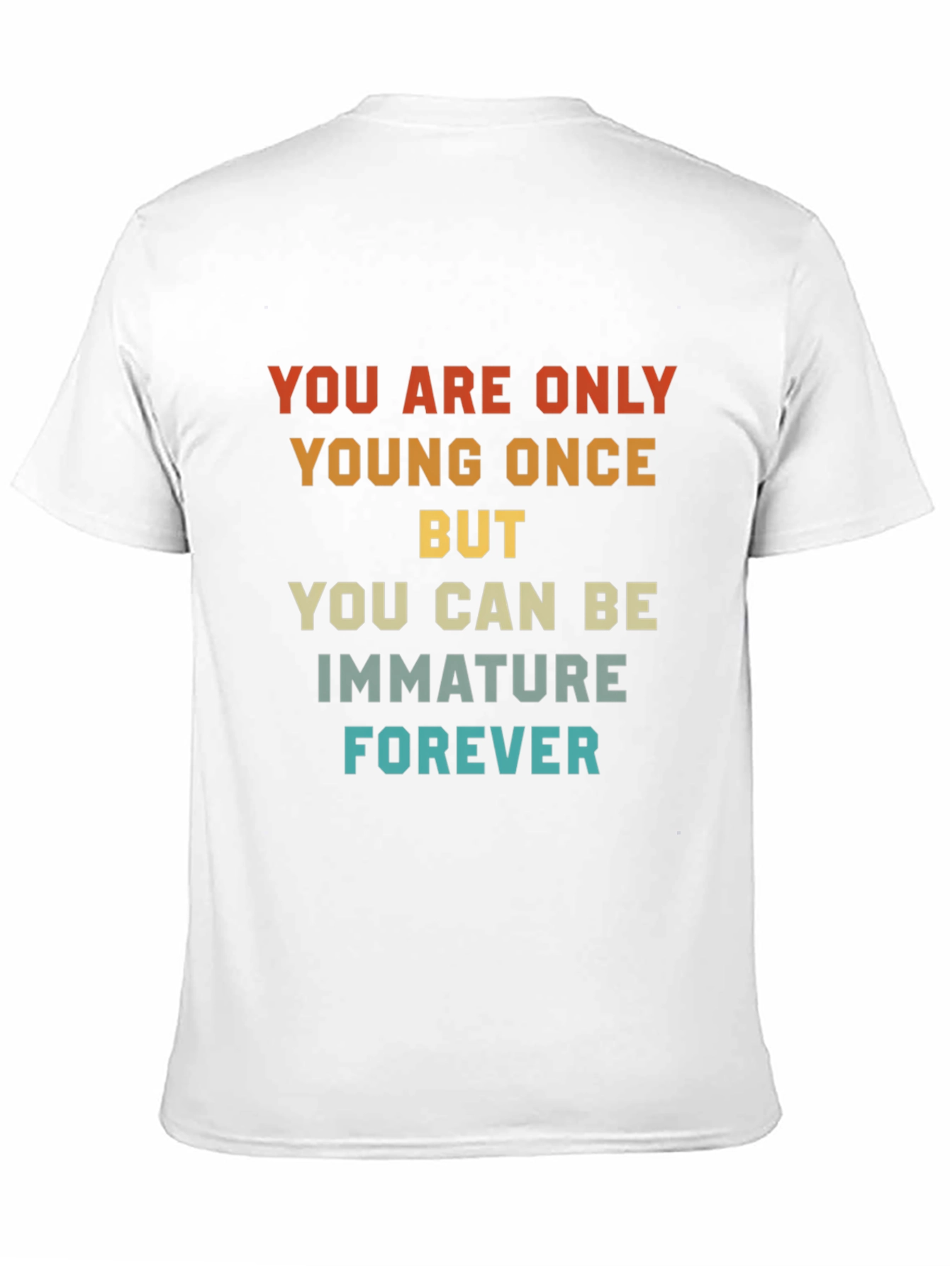 Black Humorous T-Shirt: Young Once, Immature Forever view 11