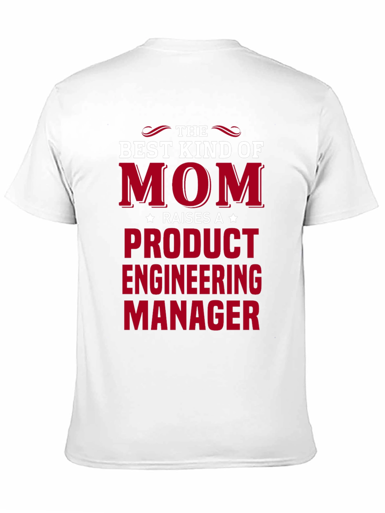 Black Best Kind of Mom Product Engineering Manager T-Shirt view 11