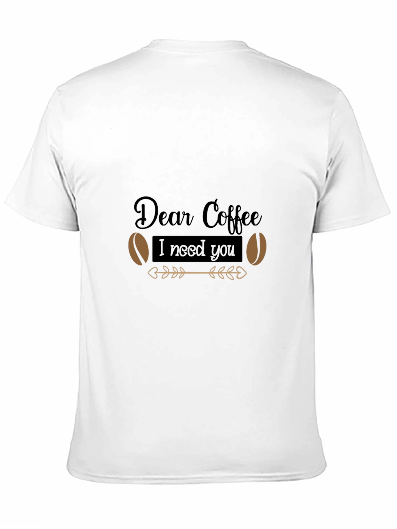 Black Dear Coffee I Need You - Graphic Tee view 11