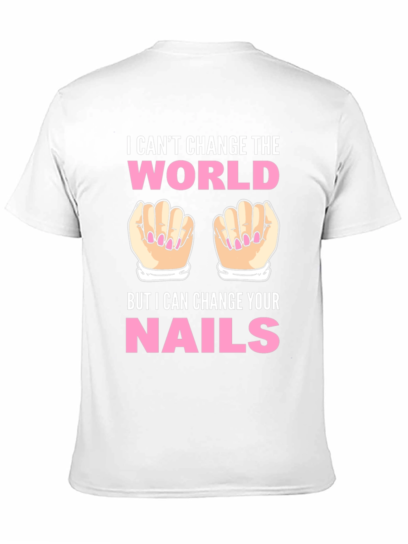 Black I Can't Change the World Nails T-Shirt view 11
