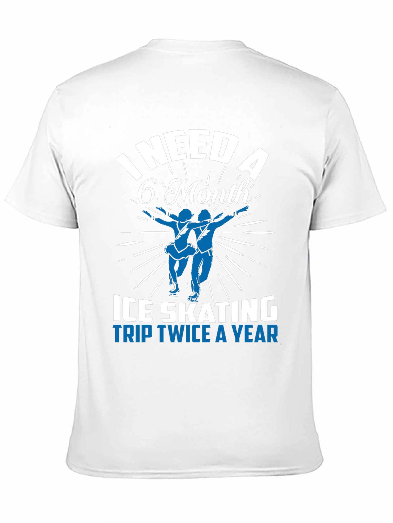 Black I Need A 6 Month Ice Skating Trip Twice a Year T-Shirt view 11