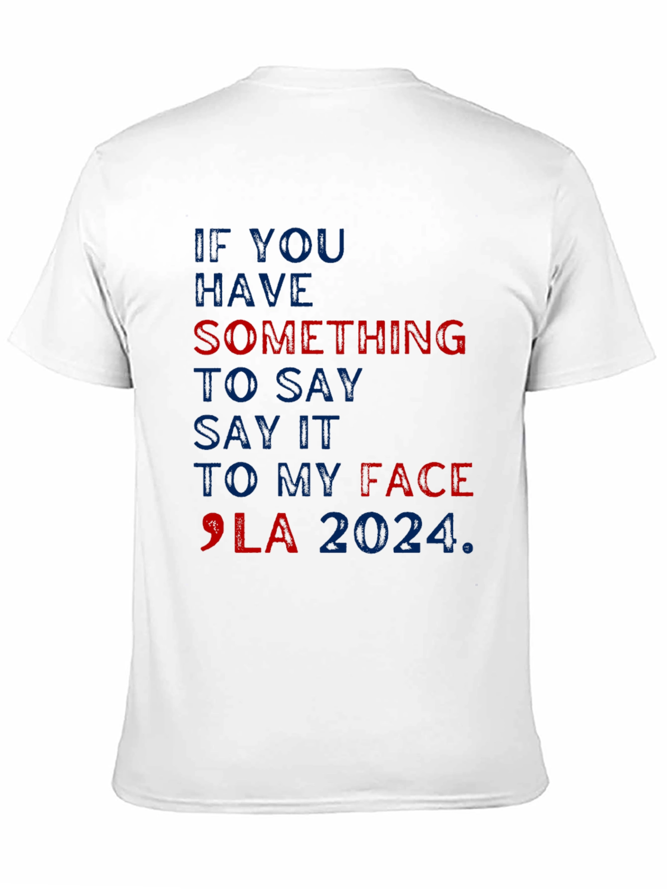 Black Say It To My Face 2024 T-Shirt view 11