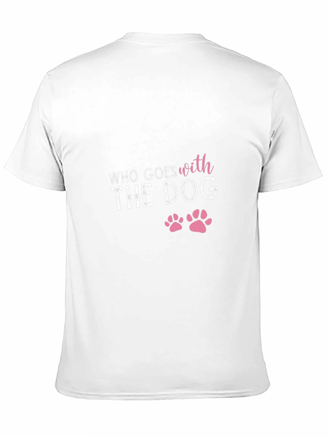 Who Goes with the Dog - Graphic Tee - 11