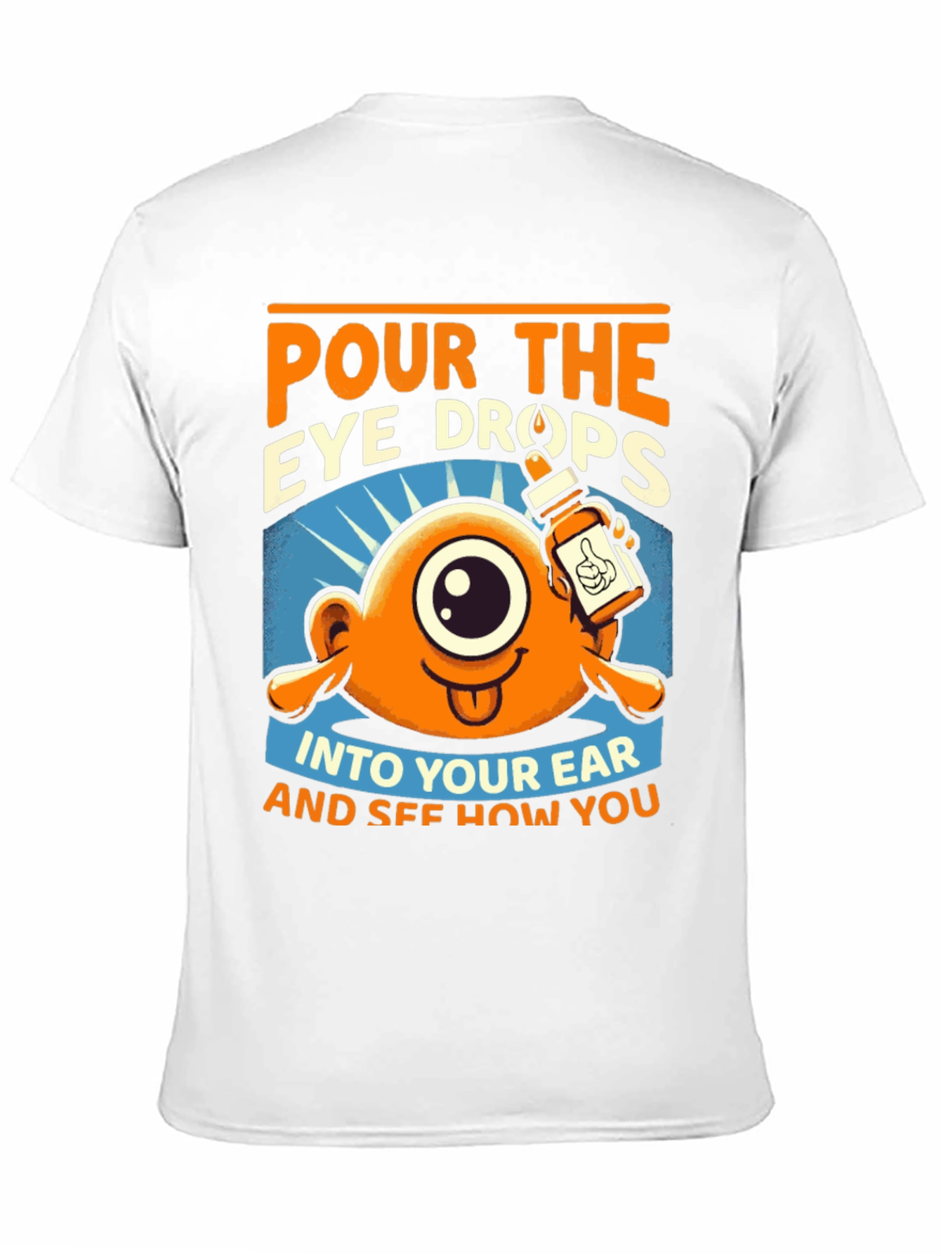 Black Pour the Eye Drops T-Shirt: Humorous Cartoon Tee view 11