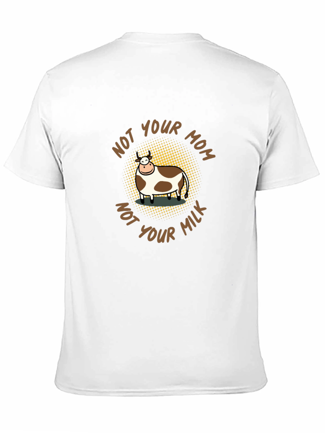 Not Your Mom Not Your Milk Vegan T-Shirt - 11