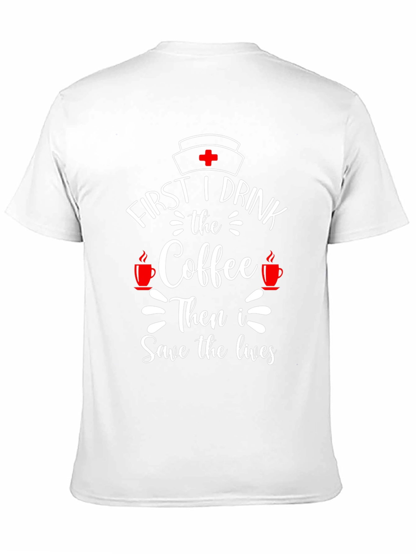 Black First I Drink Coffee Nurse T-Shirt view 11