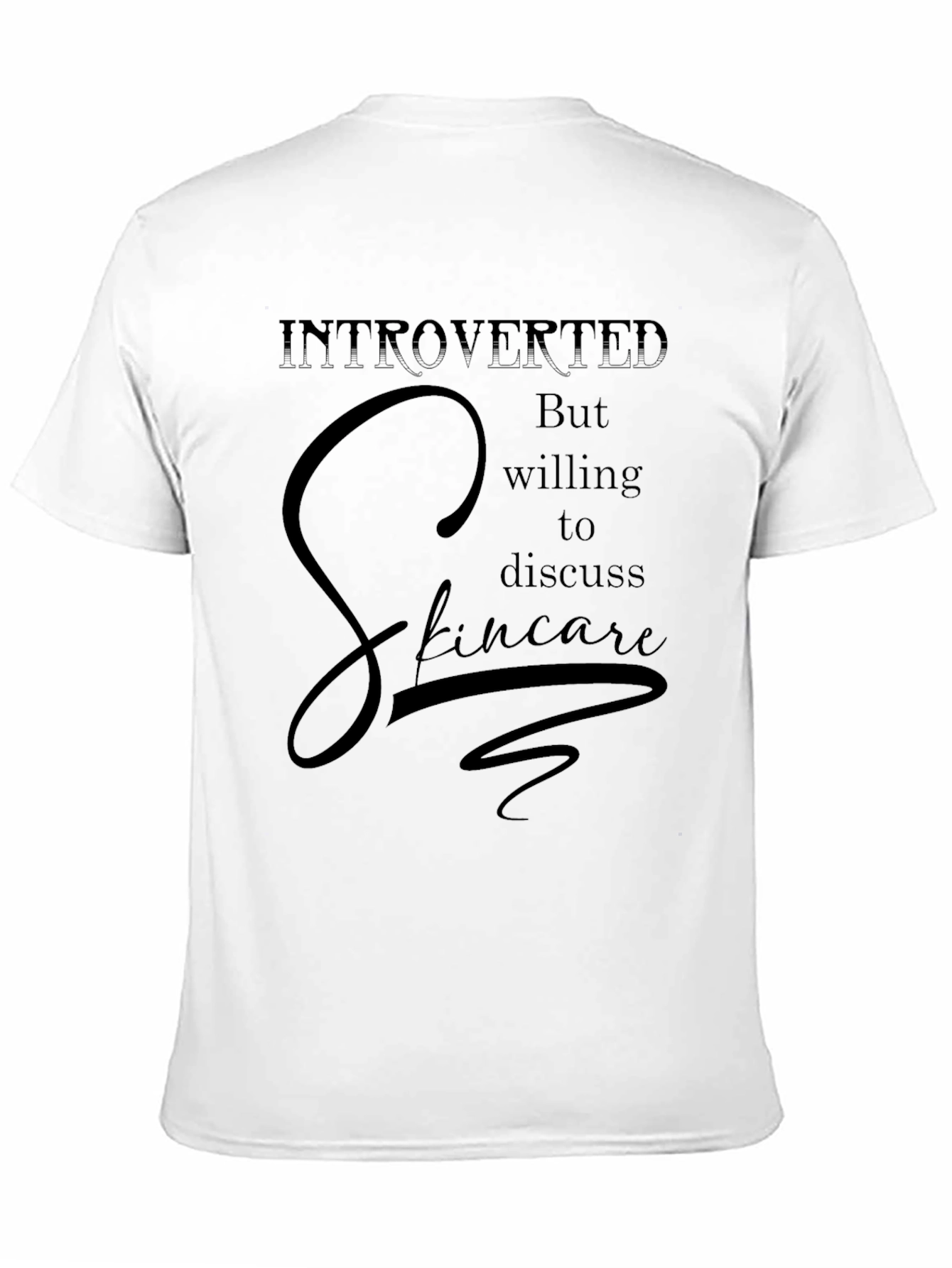 Black Introverted Skincare Enthusiast T-Shirt view 11