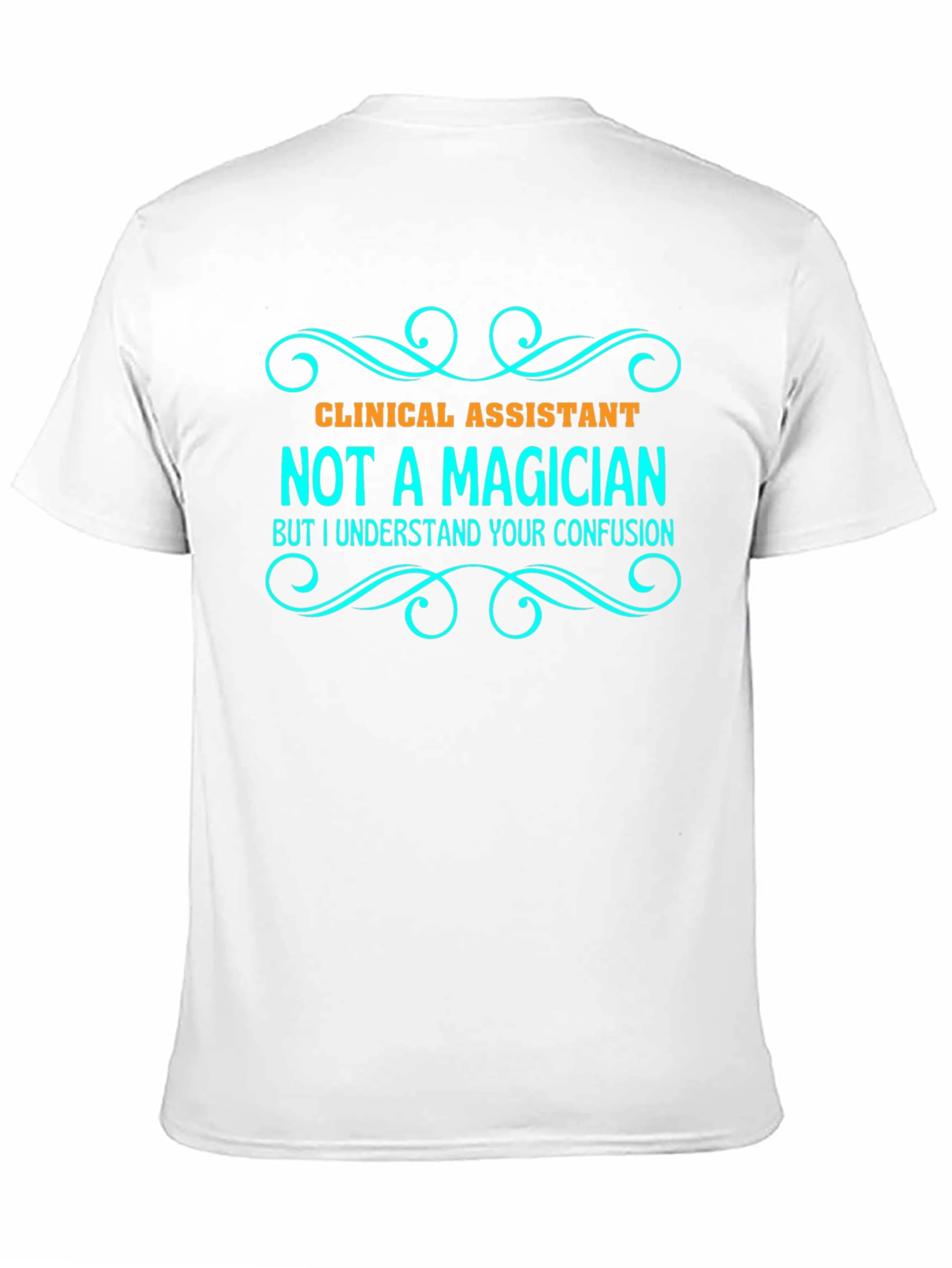 Black Clinical Assistant Not a Magician Graphic Tee view 11