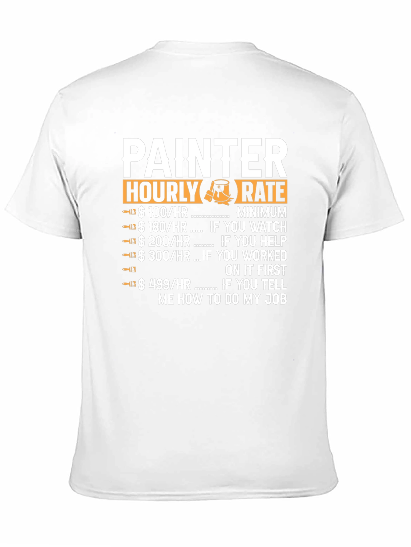Black Painter Hourly Rate Graphic T-Shirt view 11