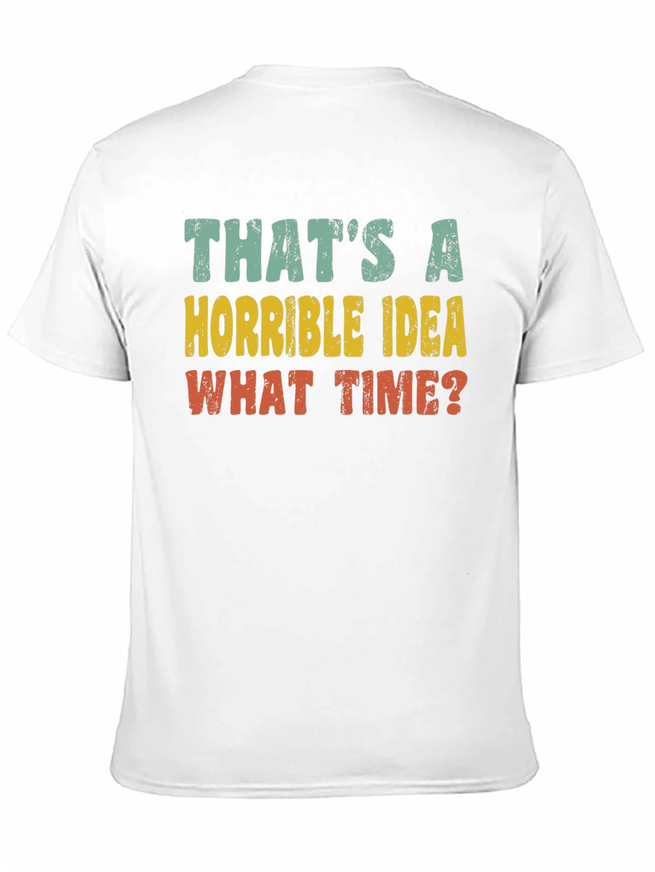 Black Horrible Idea Funny Graphic T-Shirt view 11