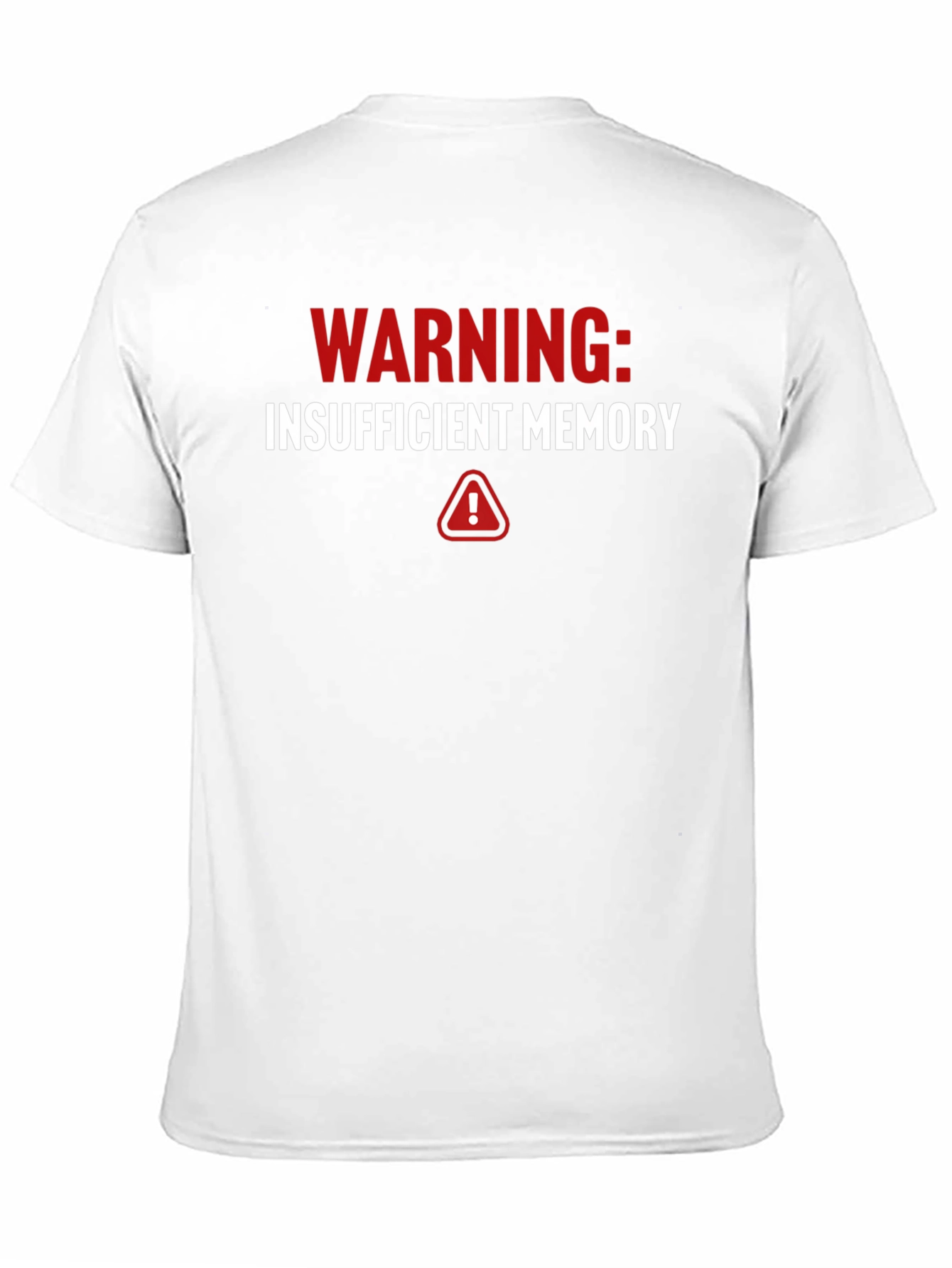 Black Warning Insufficient Memory Funny T-Shirt view 11