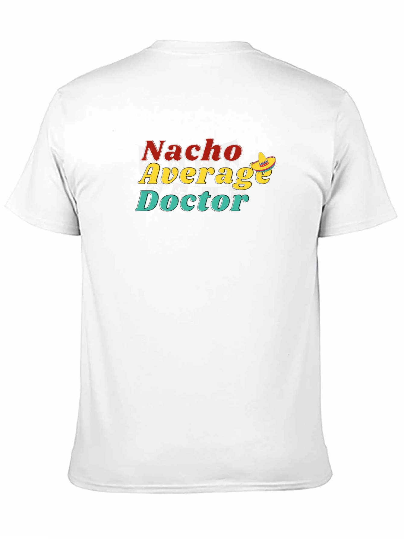 Black Nacho Average Doctor T-Shirt - Funny Medical Humor Tee view 11