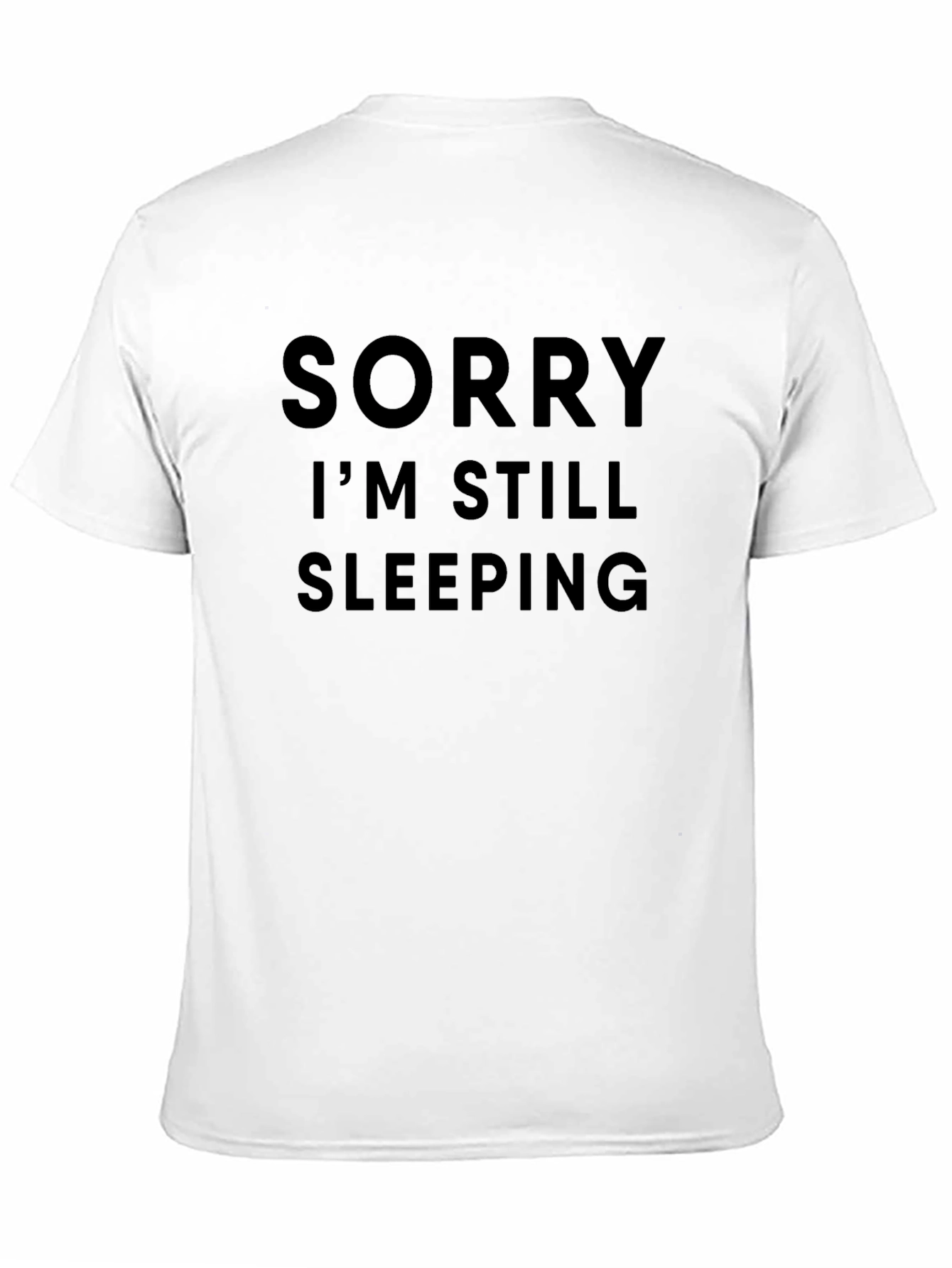Black Sorry I'm Still Sleeping Funny Graphic Tee view 11