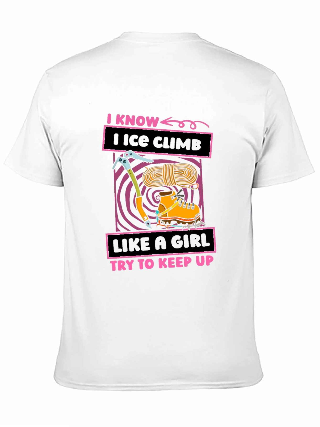 Black I Know I Ice Climb Like a Girl T-Shirt view 11