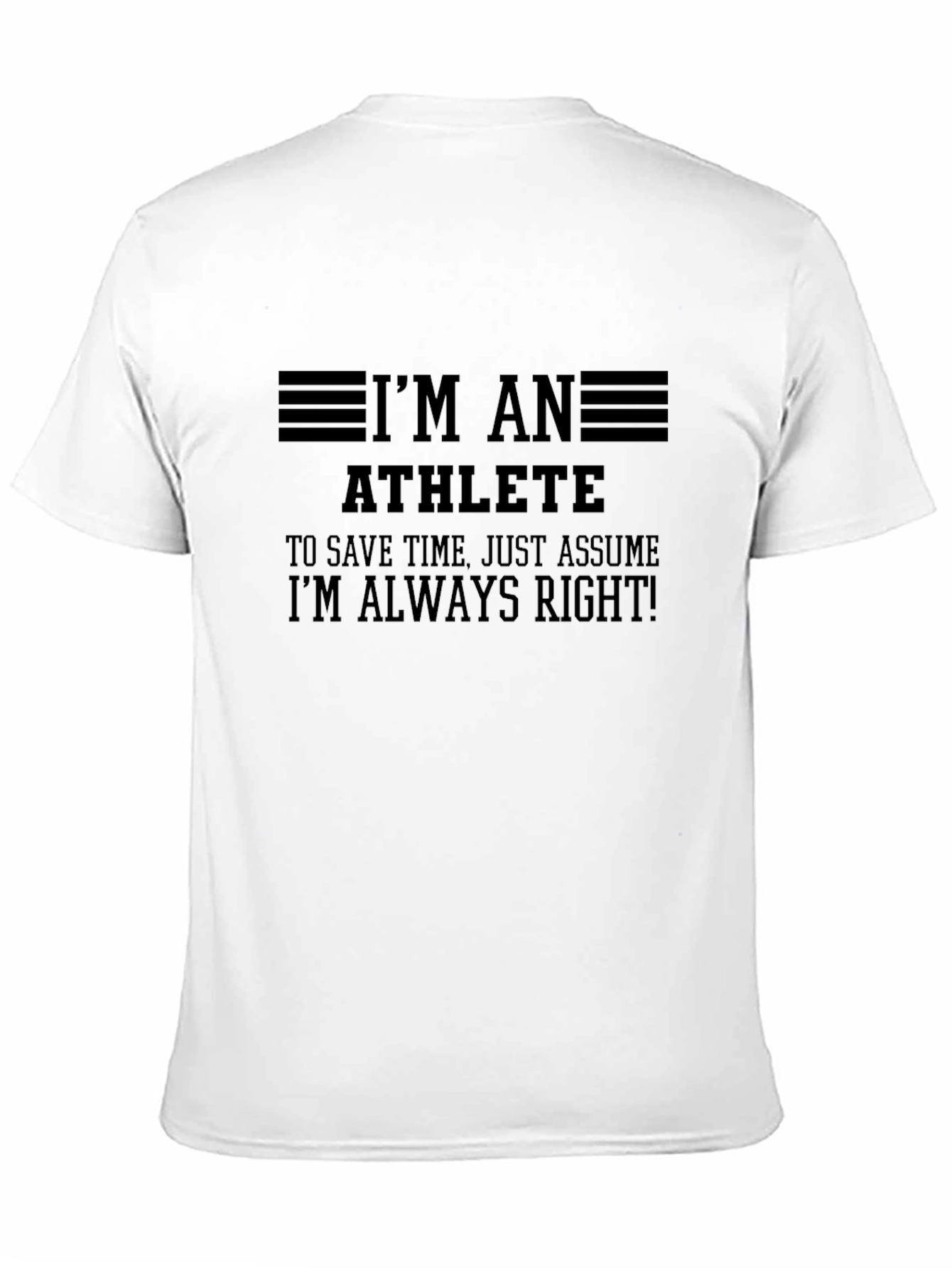 Black I'm An Athlete, Always Right! Black T-Shirt view 11