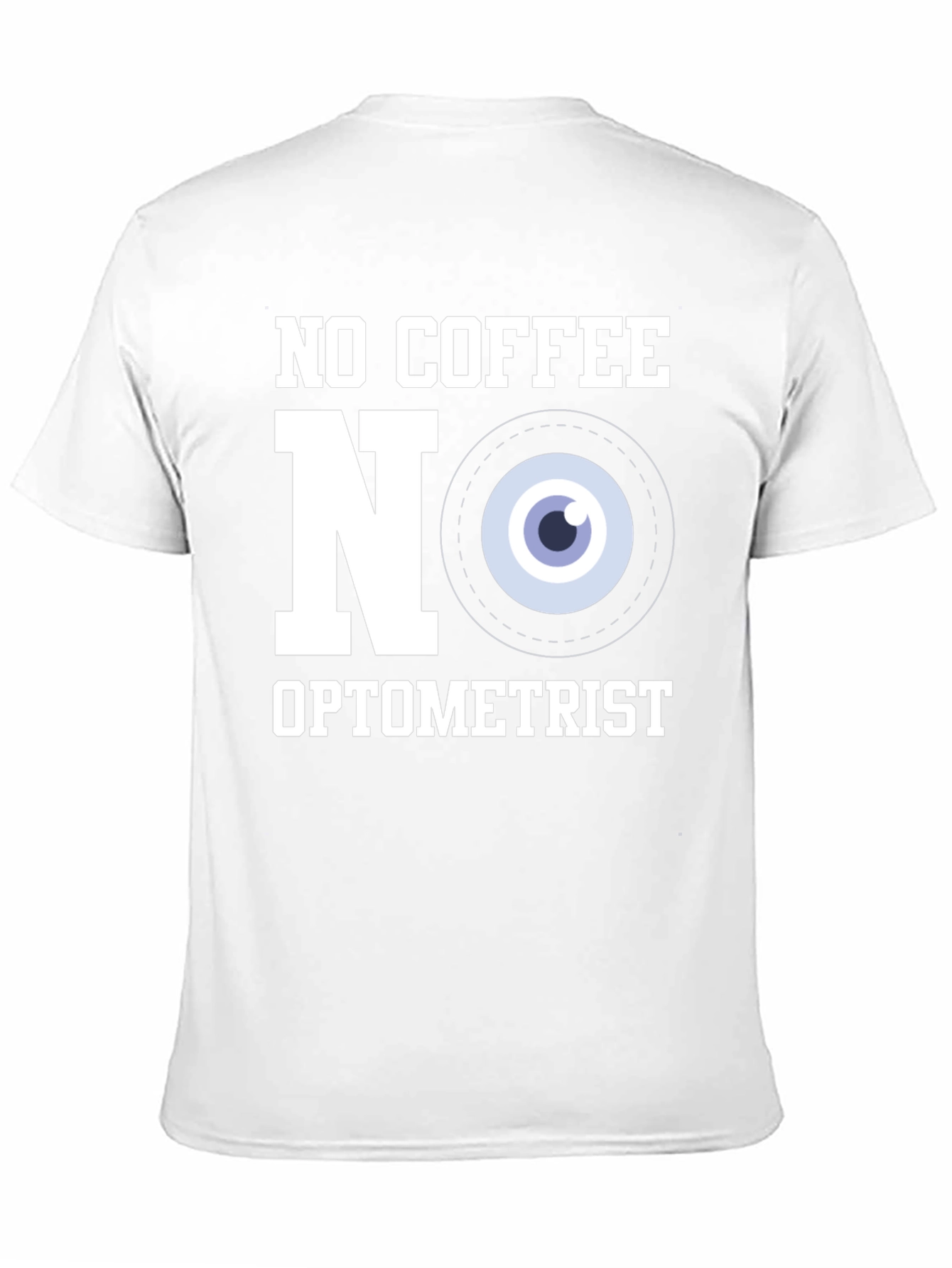No Coffee No Optometrist T-Shirt - 11