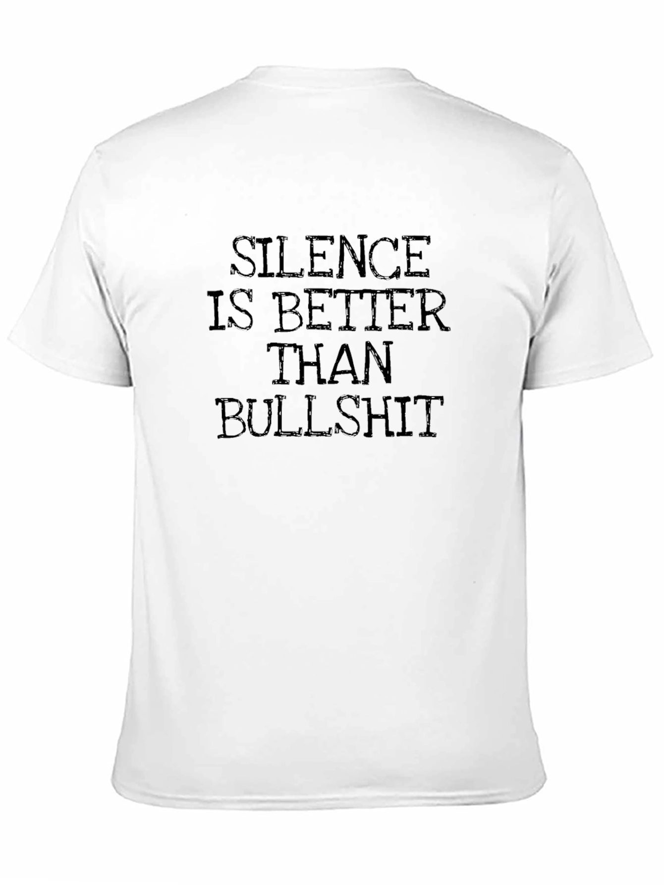 Black Silence is Better Than Bullshit T-Shirt view 11