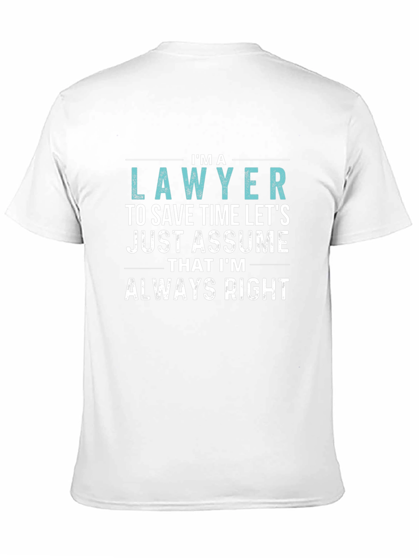 Black I'm a Lawyer Always Right Funny T-Shirt view 11