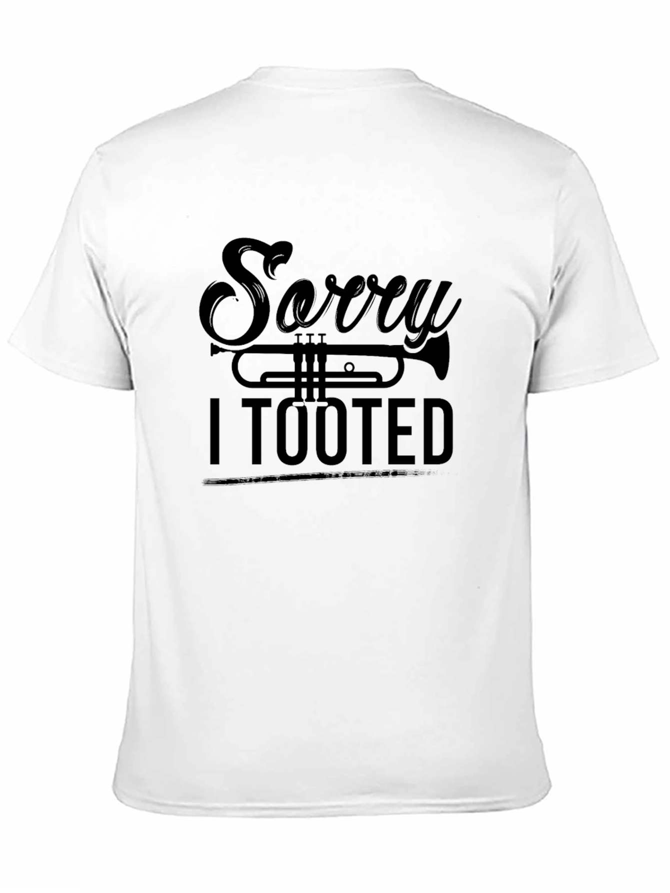 Black Sorry I Tooted - Trumpet Funny T-Shirt view 11