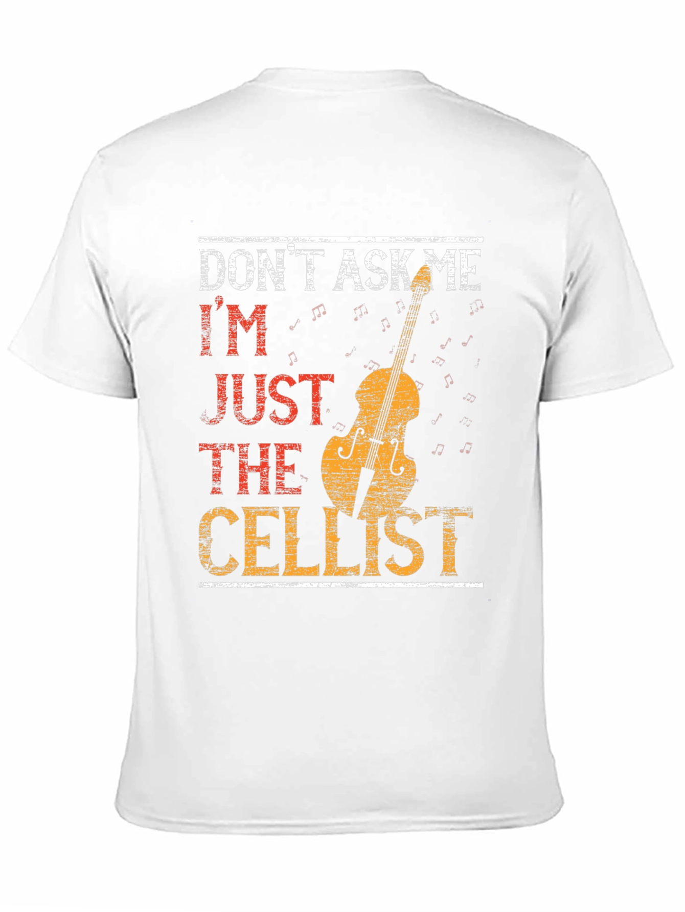 Black Don't Ask Me I'm Just The Cellist T-Shirt view 11