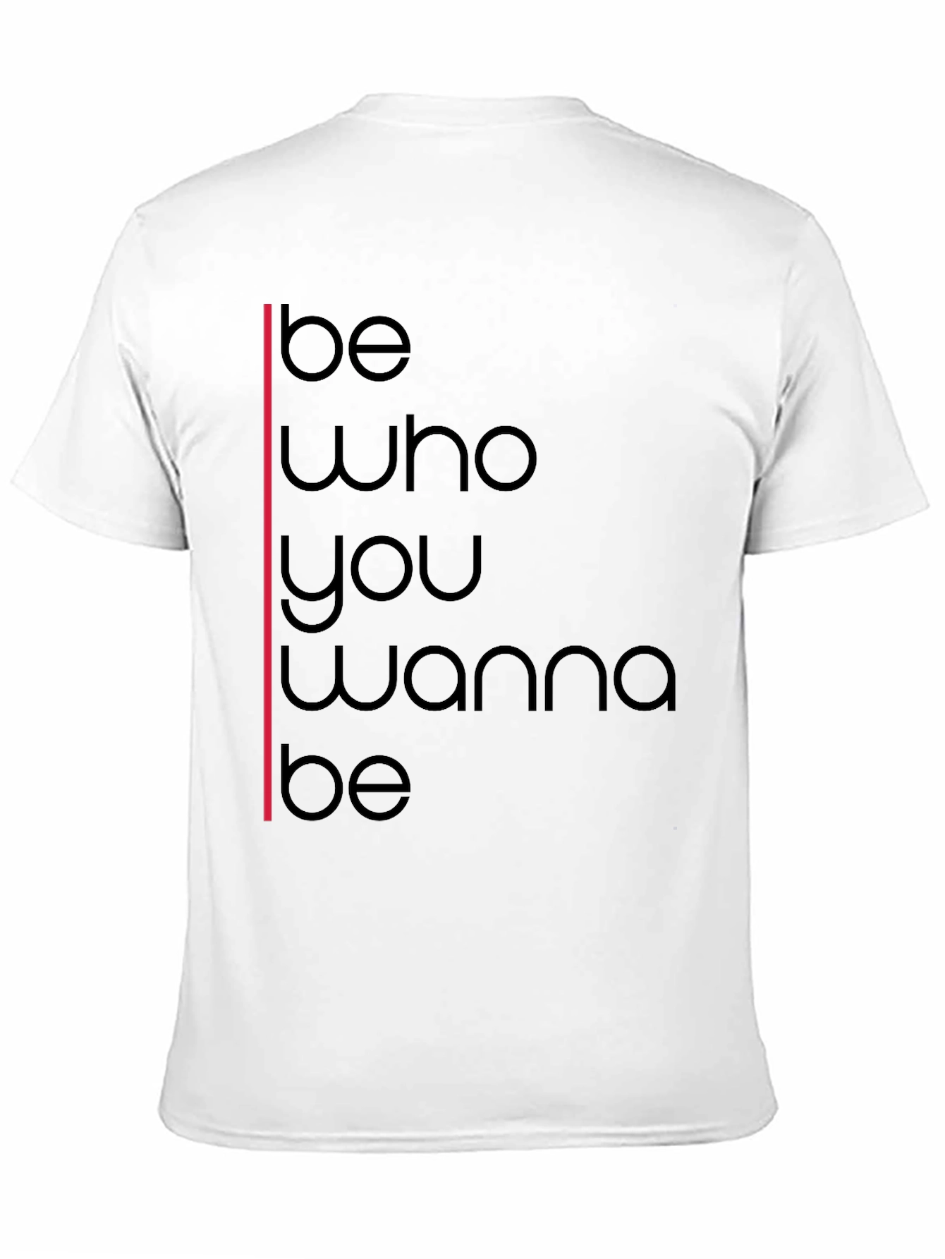 Black Be Who You Wanna Be Graphic T-Shirt view 11