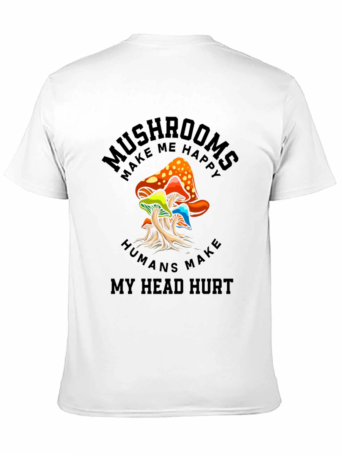 Black Mushrooms Make Me Happy Graphic T-Shirt view 11