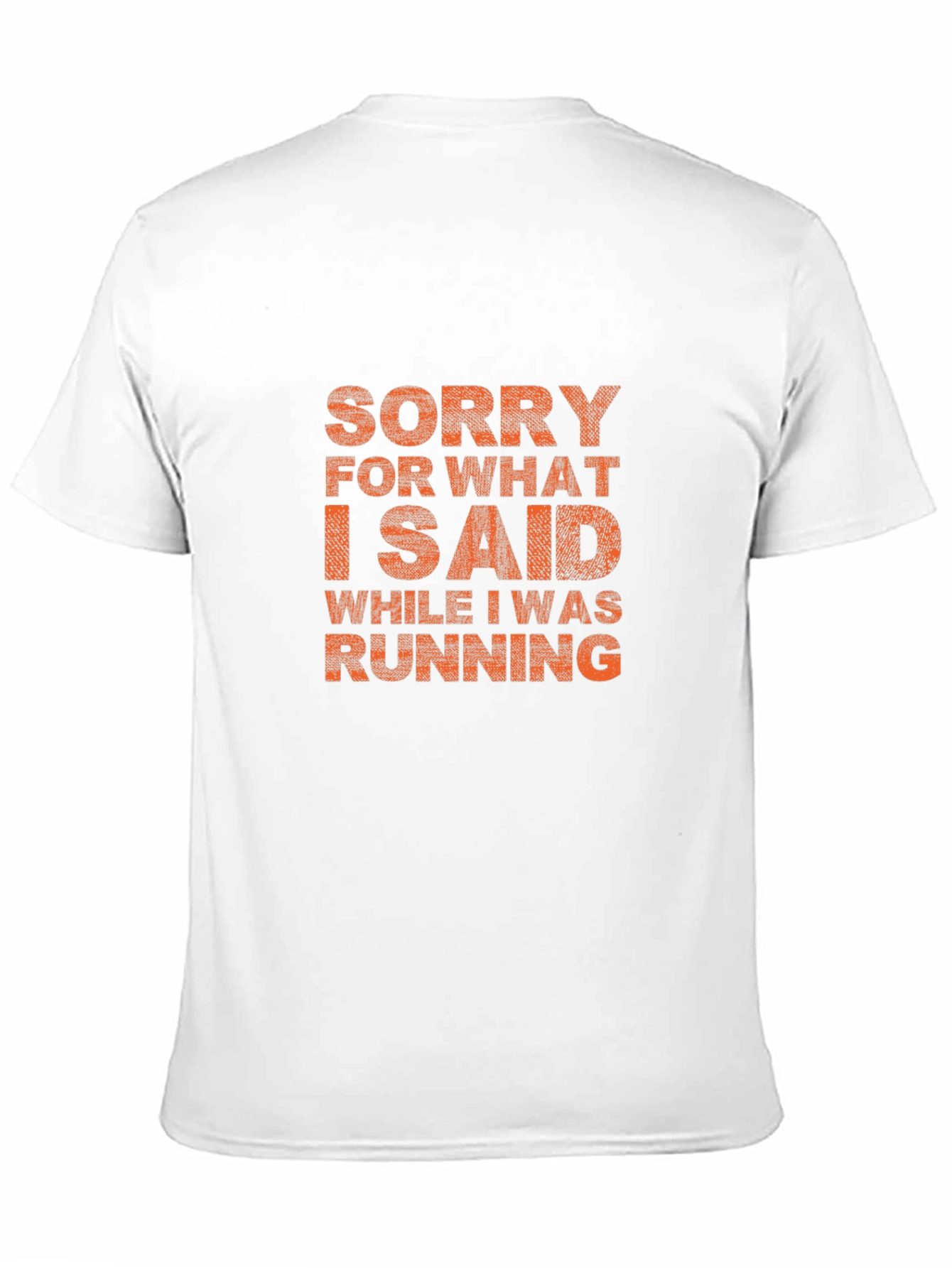 Funny Running T-Shirt - Sorry For What I Said - 11