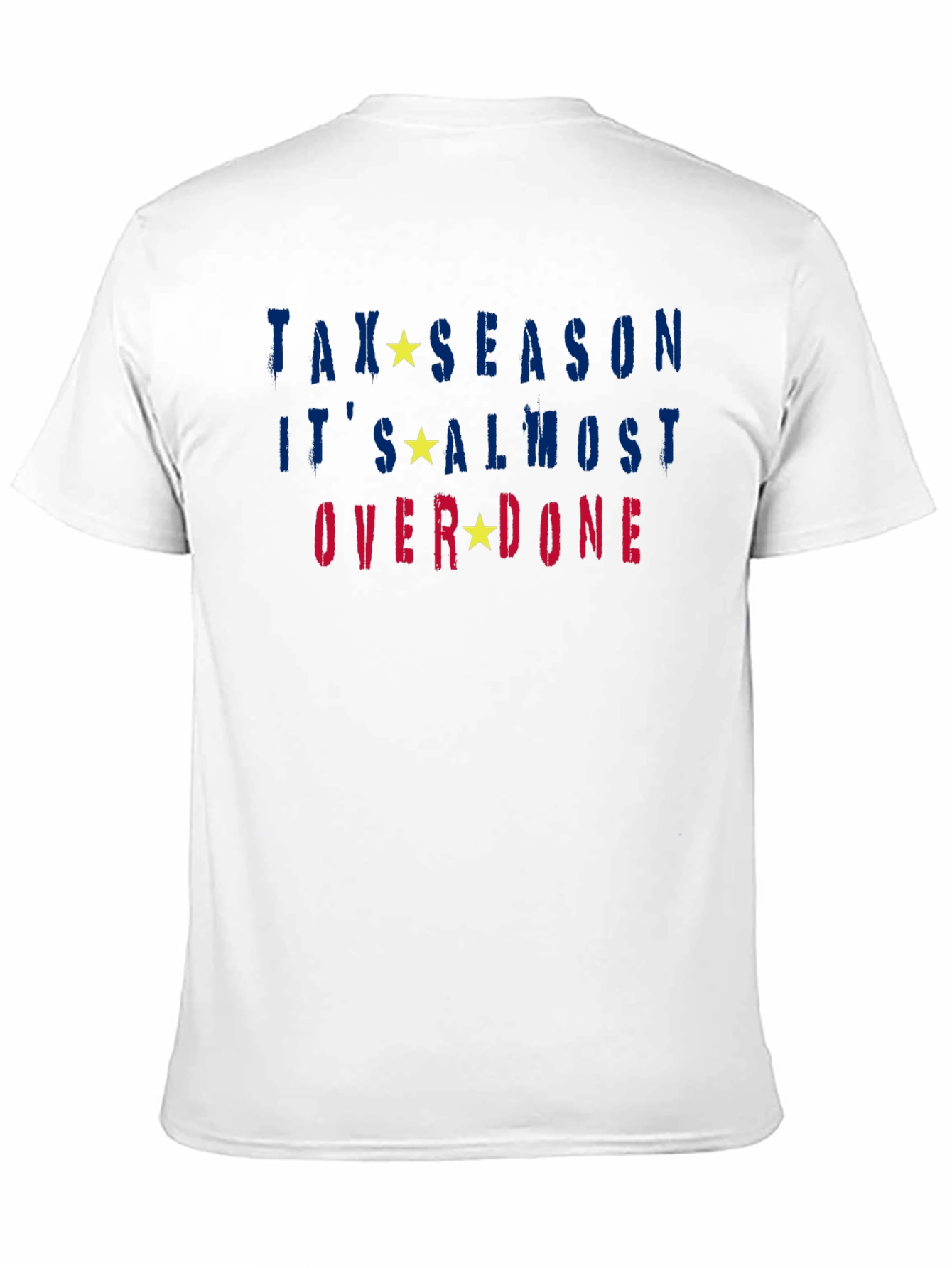 Black Tax Season Almost Over Done T-Shirt view 11
