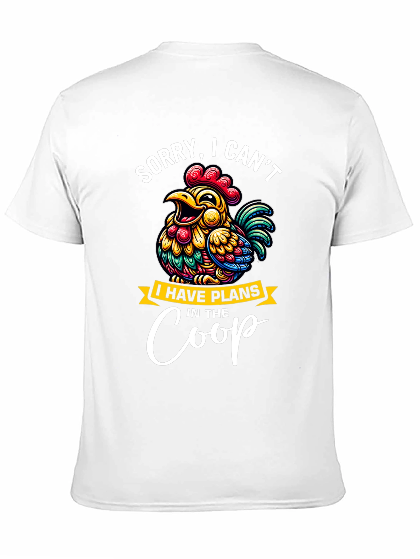 Black Sorry, I Can't, Chicken Plans in the Coop T-Shirt view 11