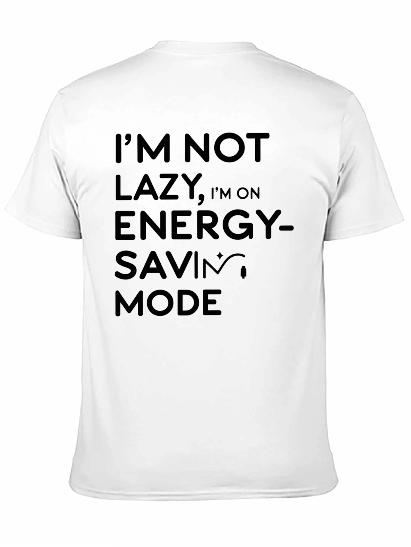 Black Funny I'm Not Lazy Energy Saving Mode Black T-Shirt view 11