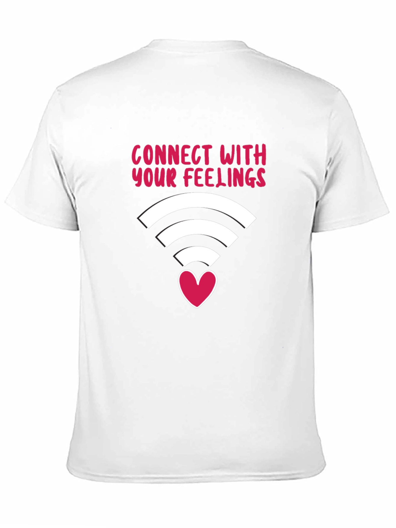Connect With Your Feelings T-Shirt - 11