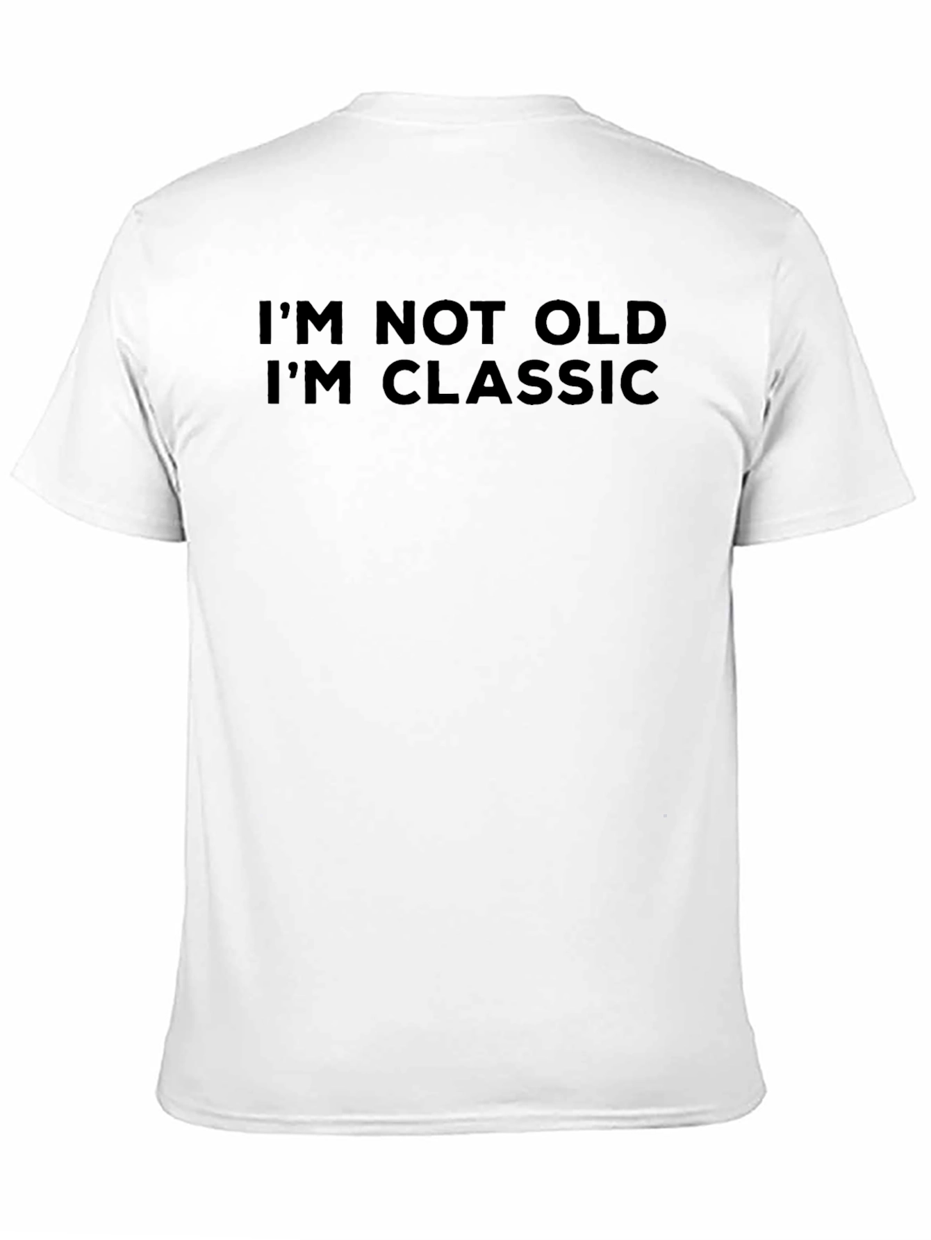 Black Classic Humor T-Shirt: I'm Not Old, I'm Classic view 11