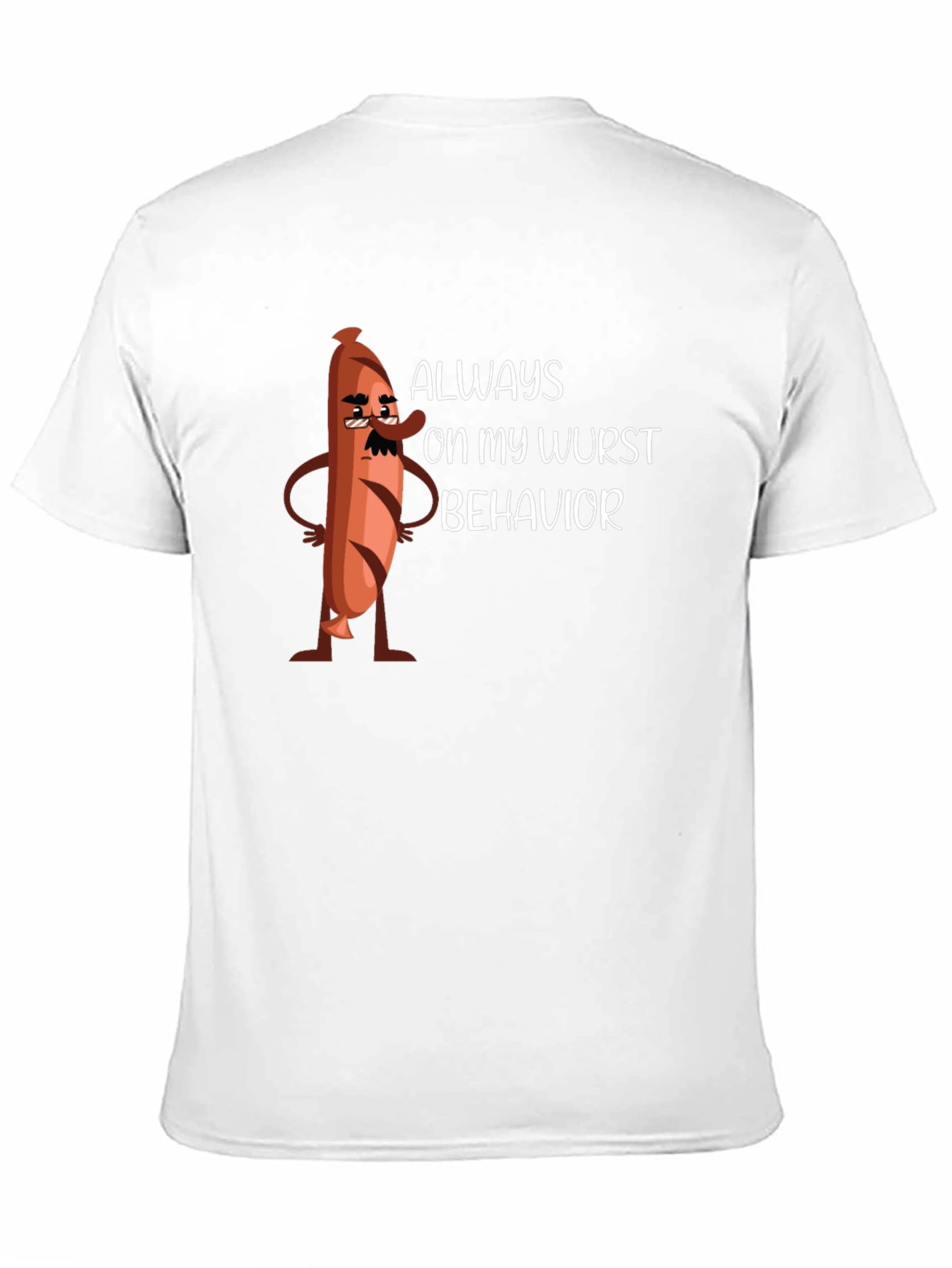 Black Always On My Wurst Behavior Graphic Tee view 11