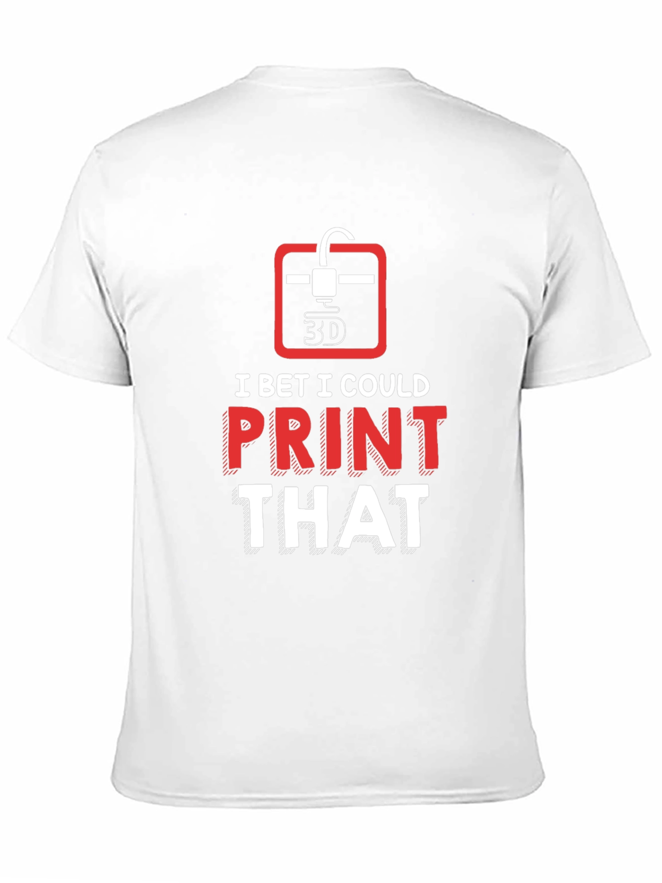 Black 3D Printer Enthusiast T-Shirt - "I Bet I Could Print That" view 11