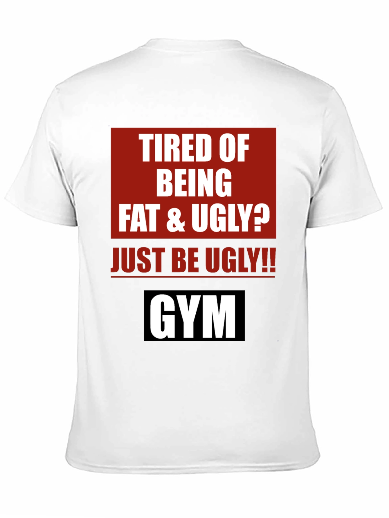 Black Funny Gym Motivation T-Shirt - Just Be Ugly! view 11
