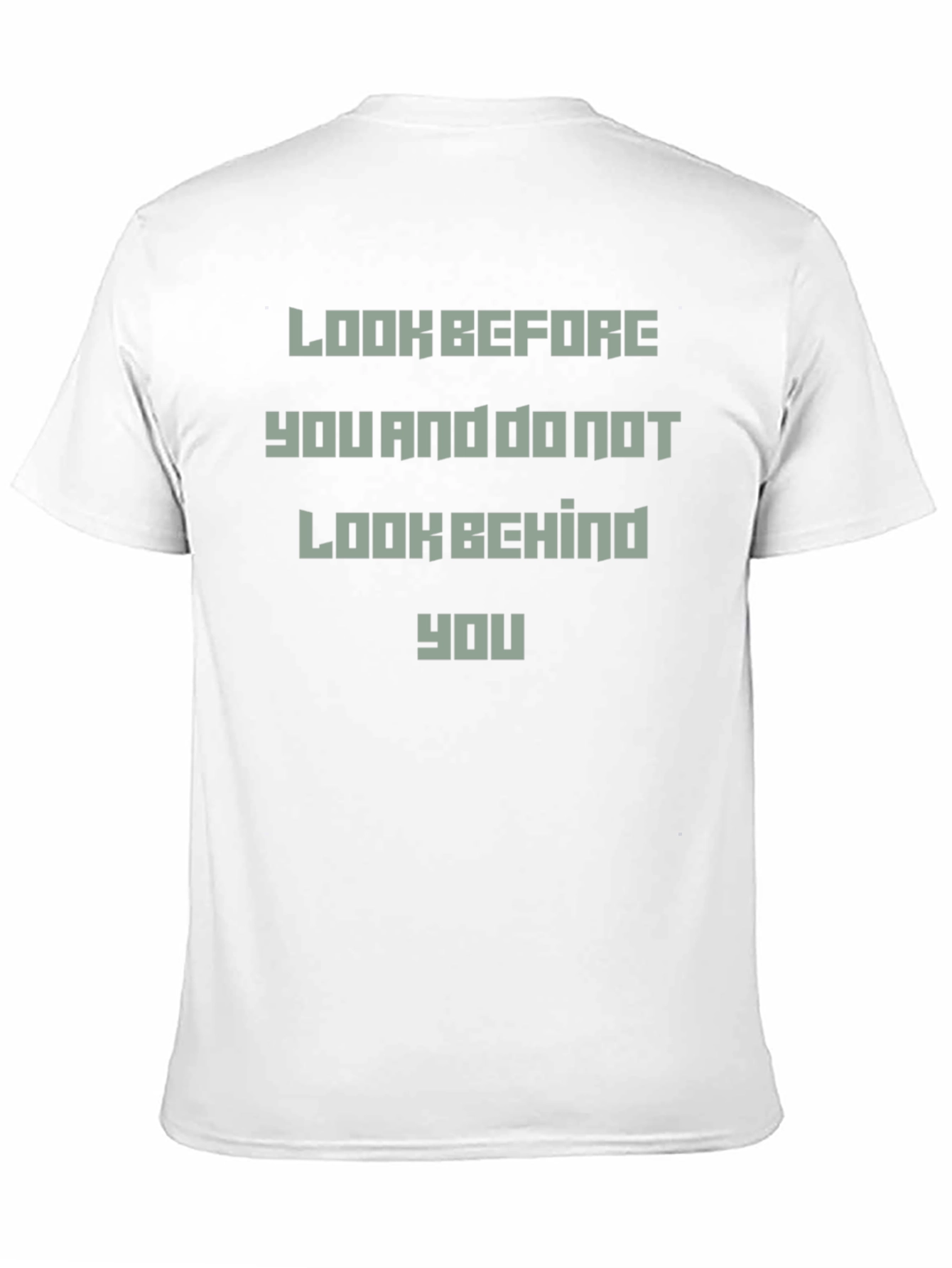 Black Look Before You T-Shirt - Motivational Tee view 11