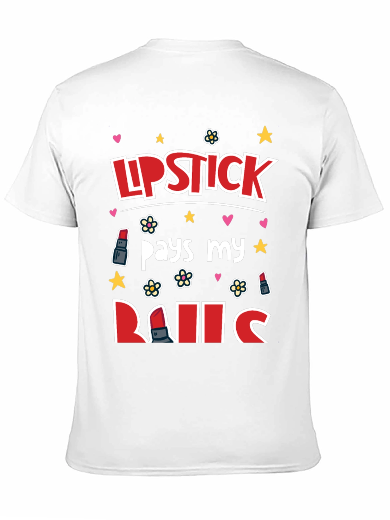 Black Lipstick Pays My Bills Graphic T-Shirt view 11