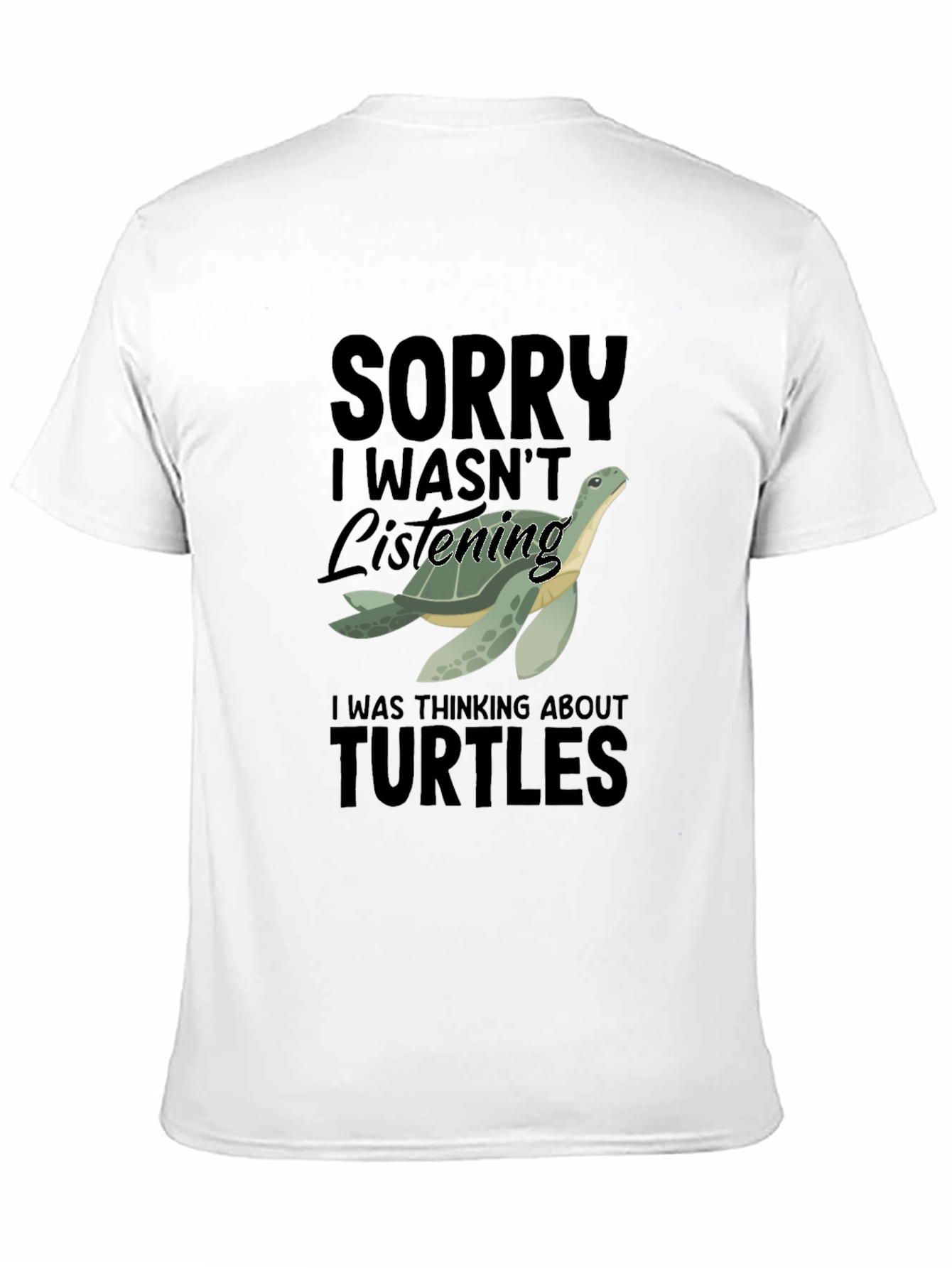 Black Funny Turtle T-Shirt - Sorry Wasn't Listening view 11